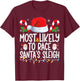 Most Likely To Race Santa's Sleigh Family Matching Christmas T-Shirt - T-Shirt | Maroon