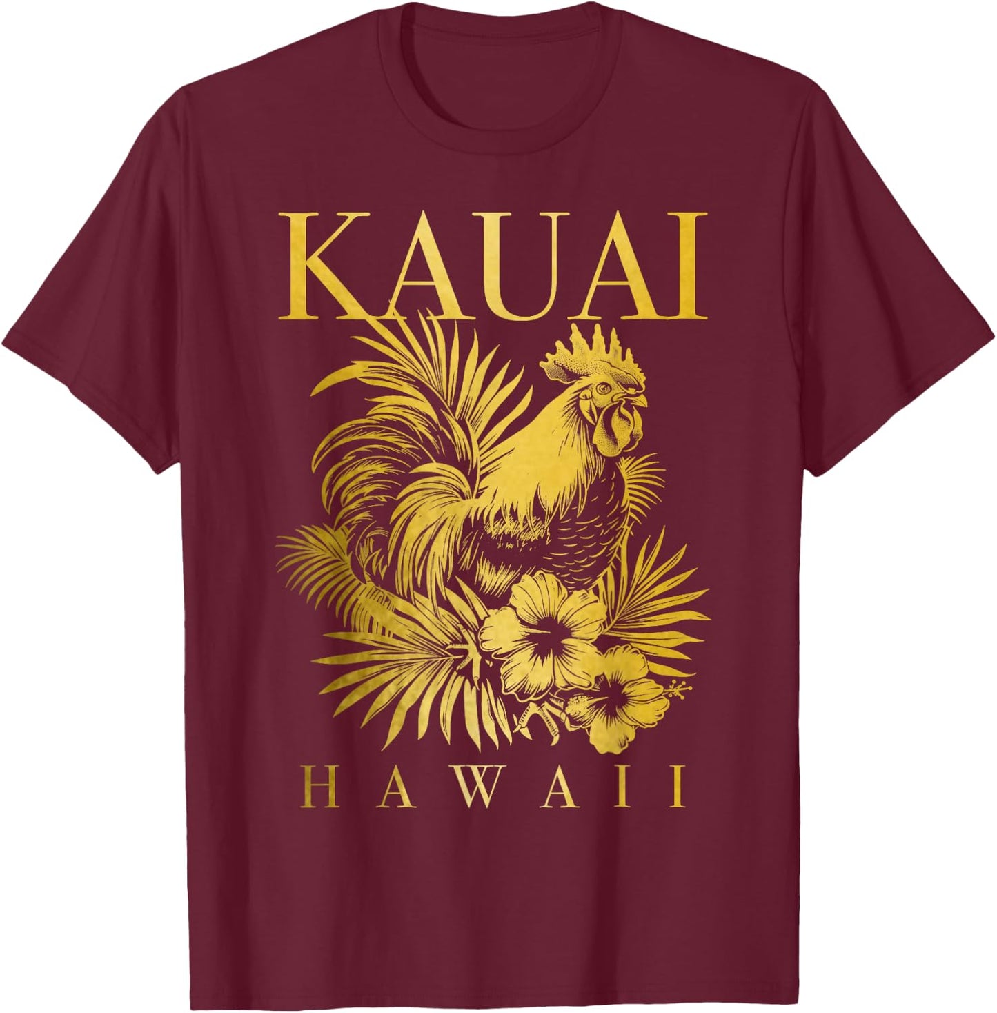 Kauai Hawaii Chicken Hawaiian Hibiscus Flowers Vintage T-Shirt - T-Shirt | Maroon