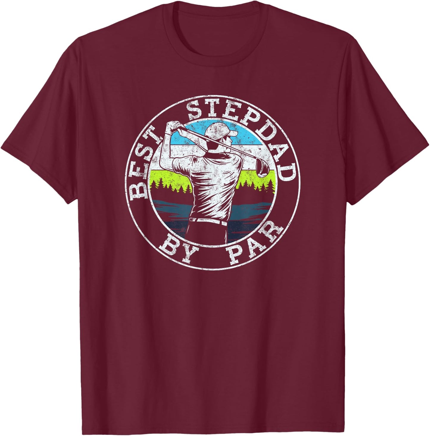 Best Stepdad By Par Funny Golf Father's Day Stepfather T-Shirt - T-Shirt | Maroon