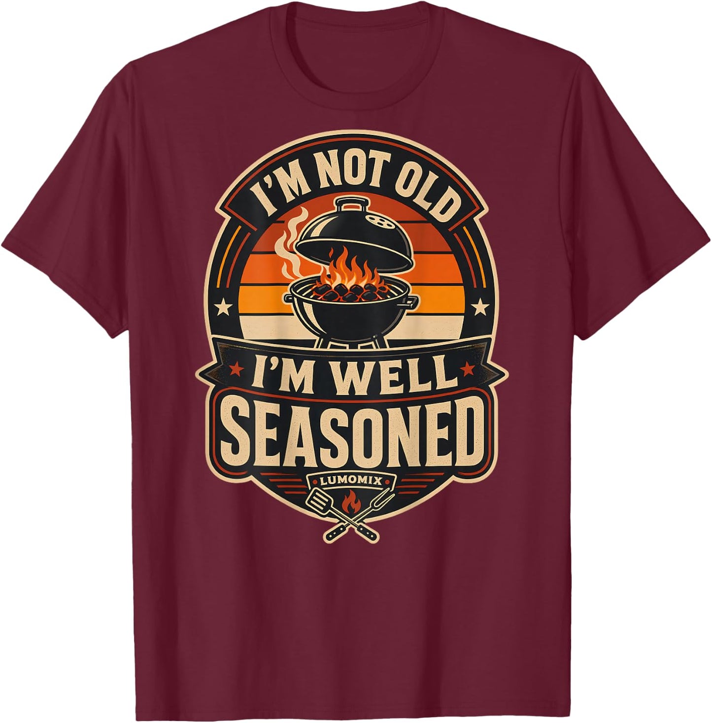 Funny Grilling BBQ Shirts - I'm Not Old I'm Well Seasoned T-Shirt - T-Shirt | Maroon