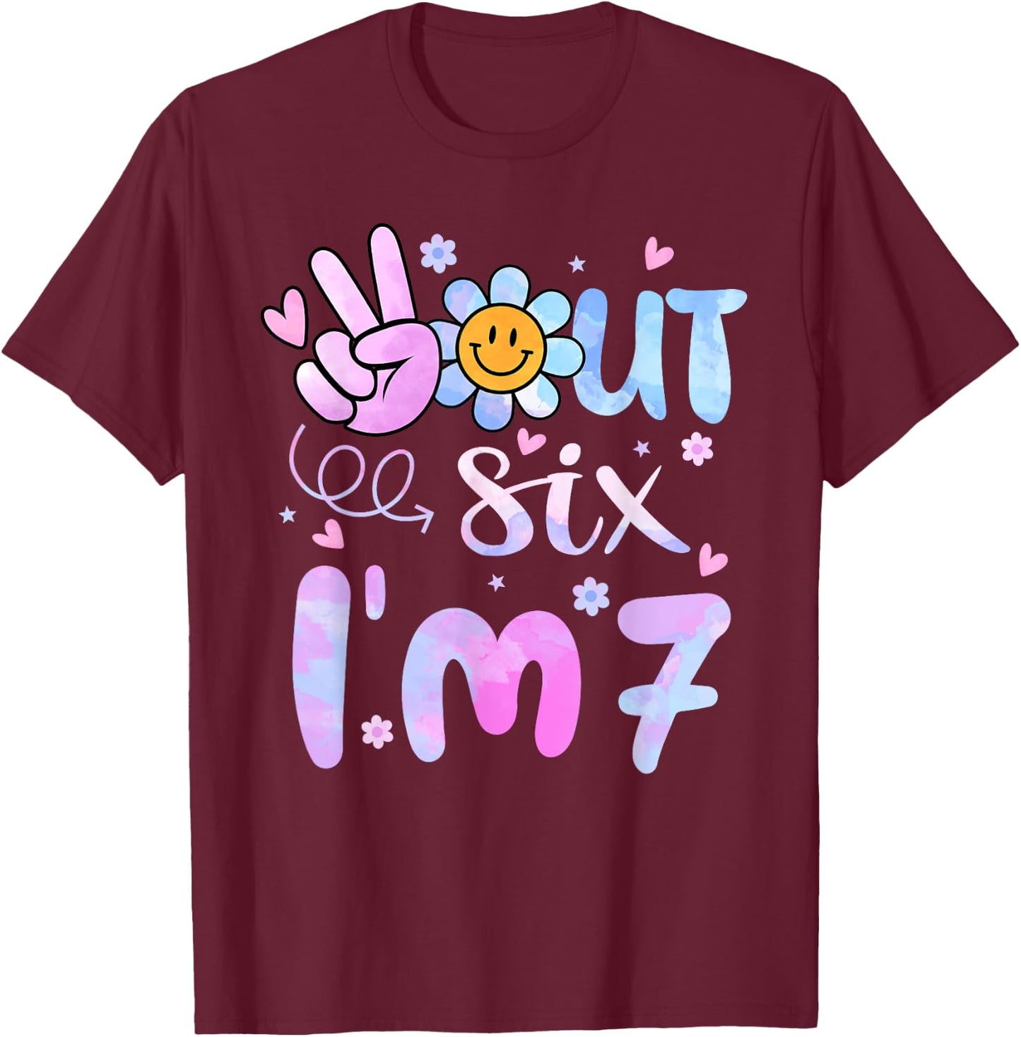 Peace Out Six I'm 7 Tie Dye 7th Happy Birthday Girl Groovy T-Shirt - T-Shirt | Maroon