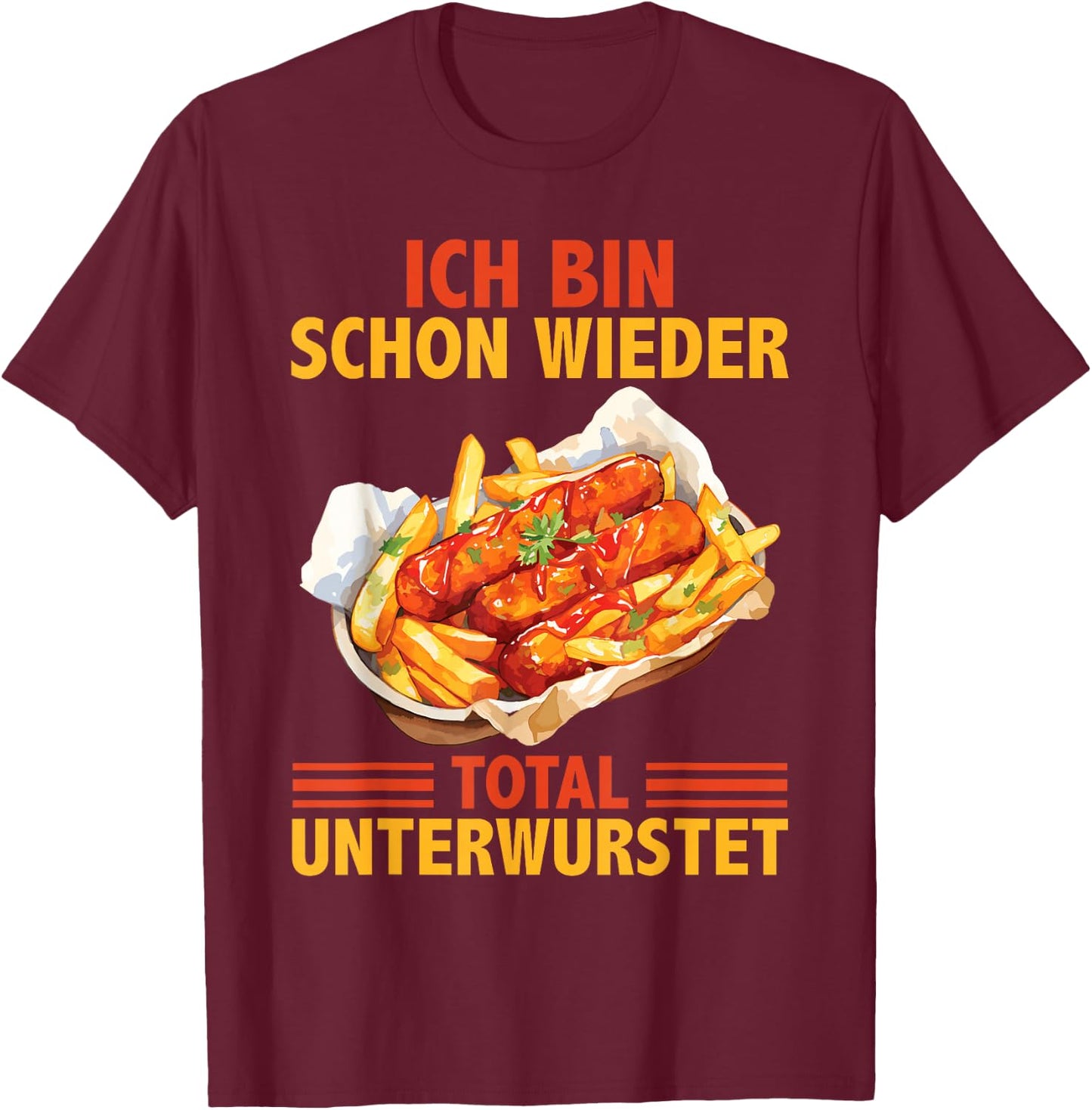Lustiges Imbiss Bratwurst Pommes Currywurst T-Shirt - T-Shirt | Maroon