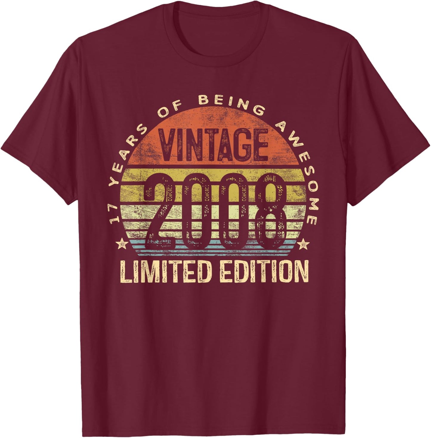 Vintage 2008 Limited Edition 17-Year-Old Gifts 17th Birthday T-Shirt - T-Shirt | Maroon