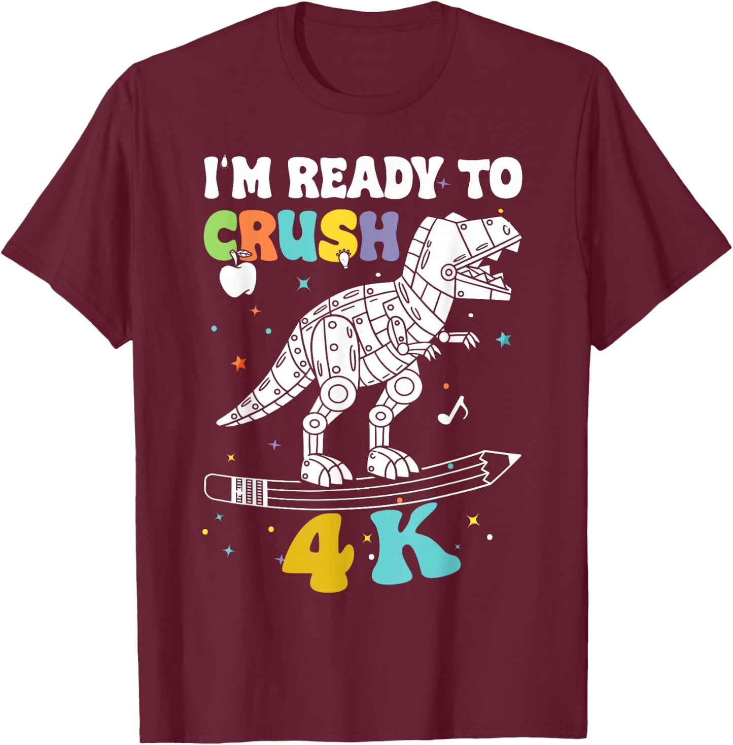 4K I'm Ready to Crush Kids Boys Girls First Day Of School T-Shirt - T-Shirt | Maroon