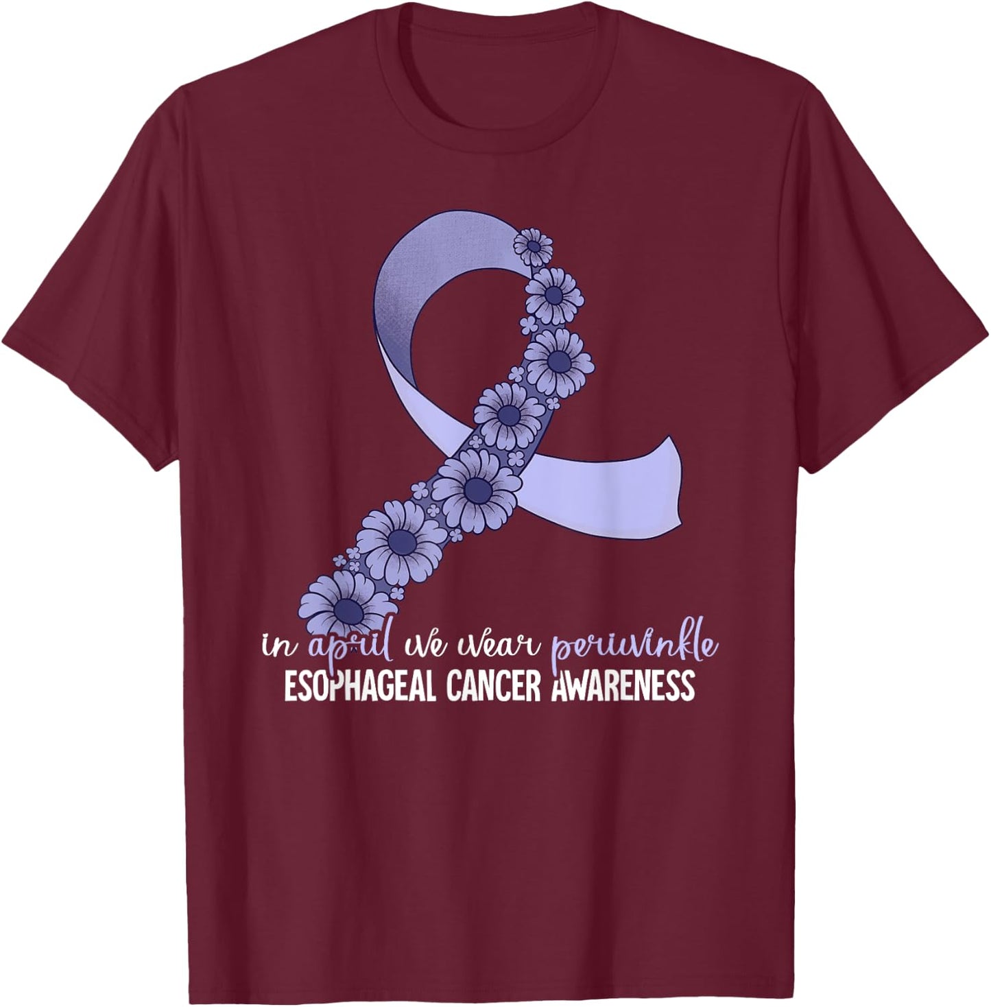 Esophageal Cancer Awareness T-Shirt - T-Shirt | Maroon