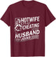 Hotwife It's Not Cheating if my Husband Joins | Adult Humor T-Shirt - T-Shirt | Maroon