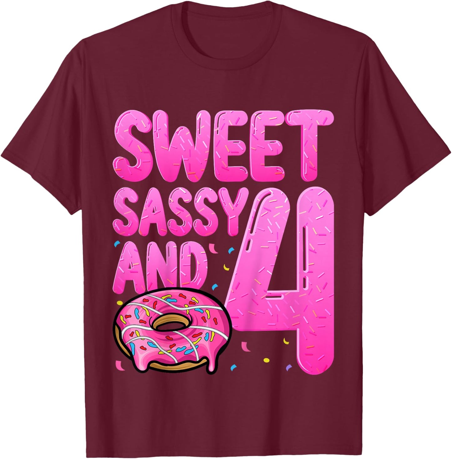 Kids Sweet Sassy And 4 Years Old Kids Donut Doughnut 4th Birthday T-Shirt - T-Shirt | Maroon