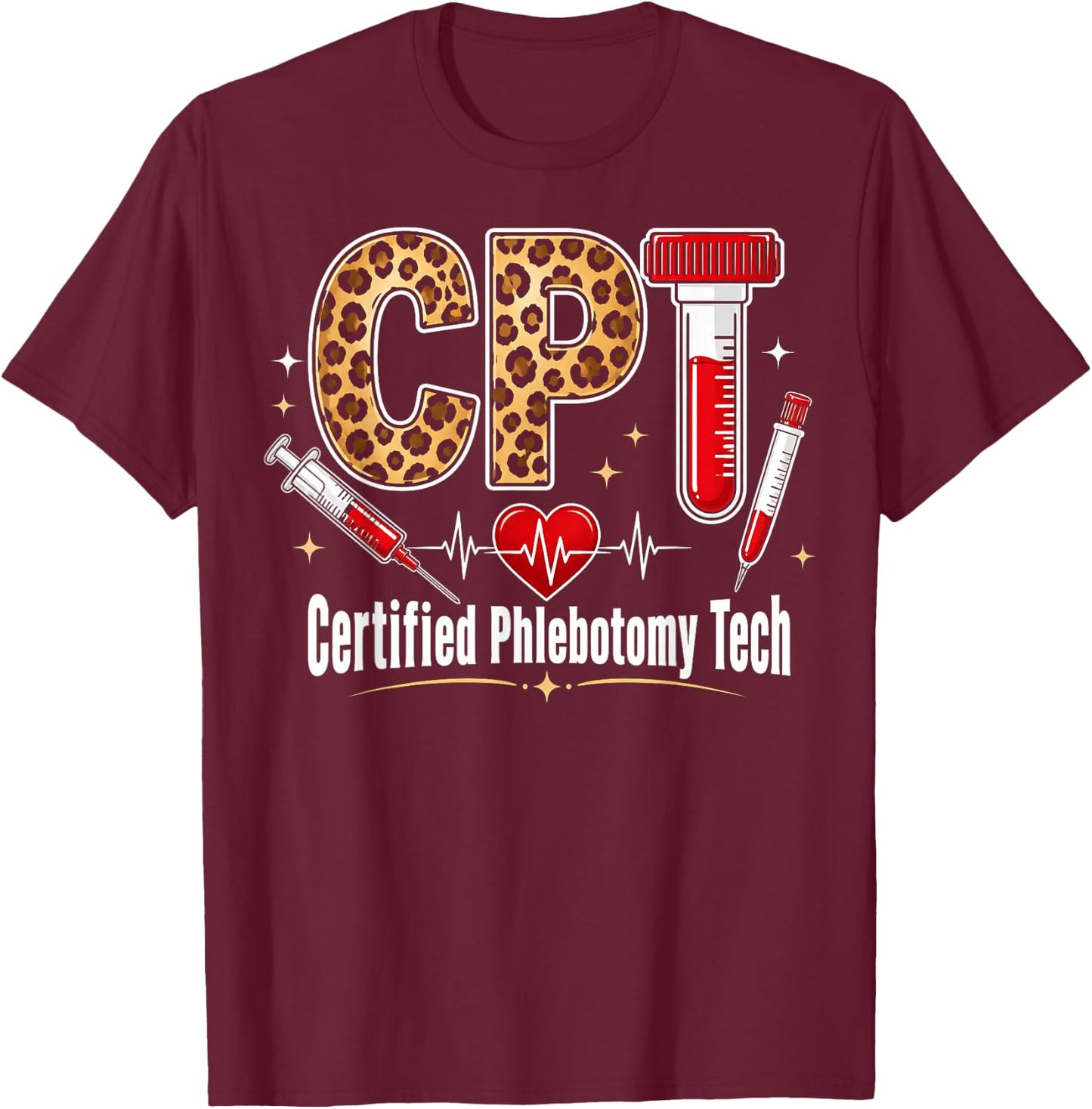 CPT Certified Phlebotomy Tech Leopard Medical Healthcare T-Shirt - T-Shirt | Maroon