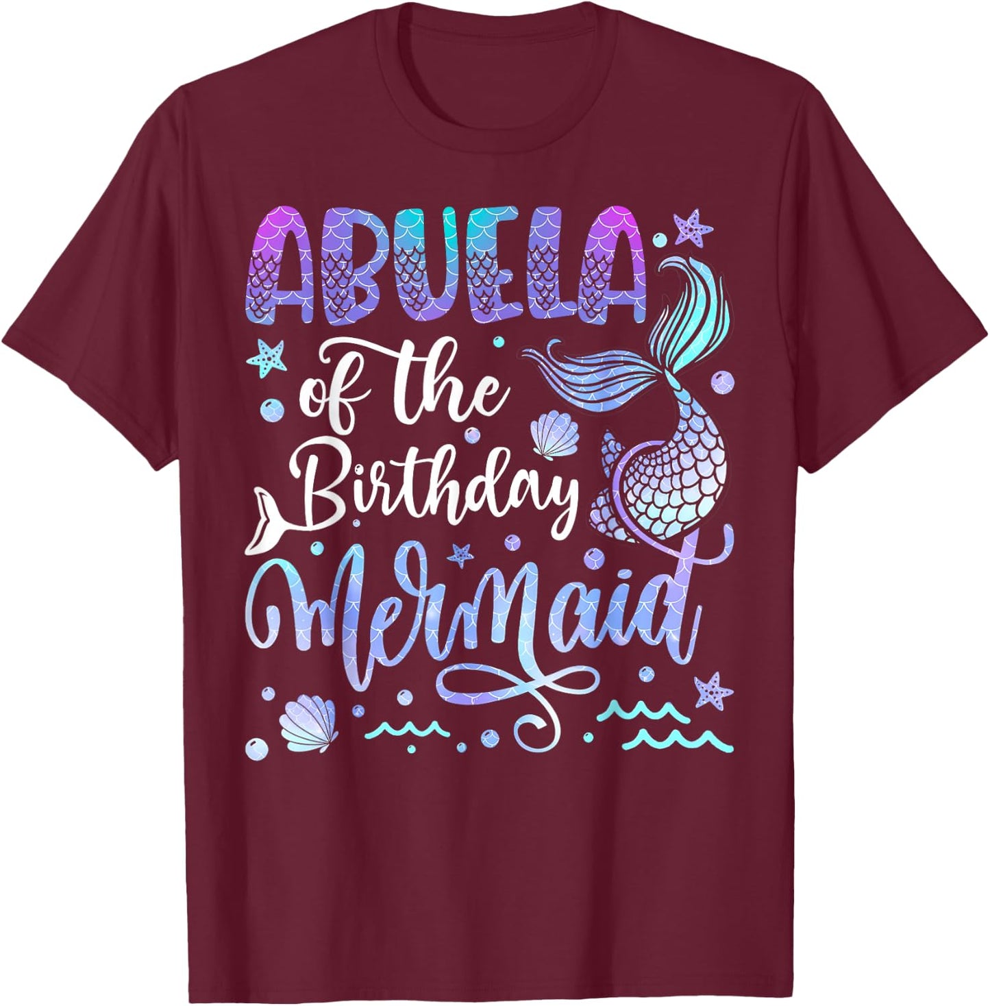 Abuela Of The Birthday Mermaid Bday Girl Party T-Shirt - T-Shirt | Maroon