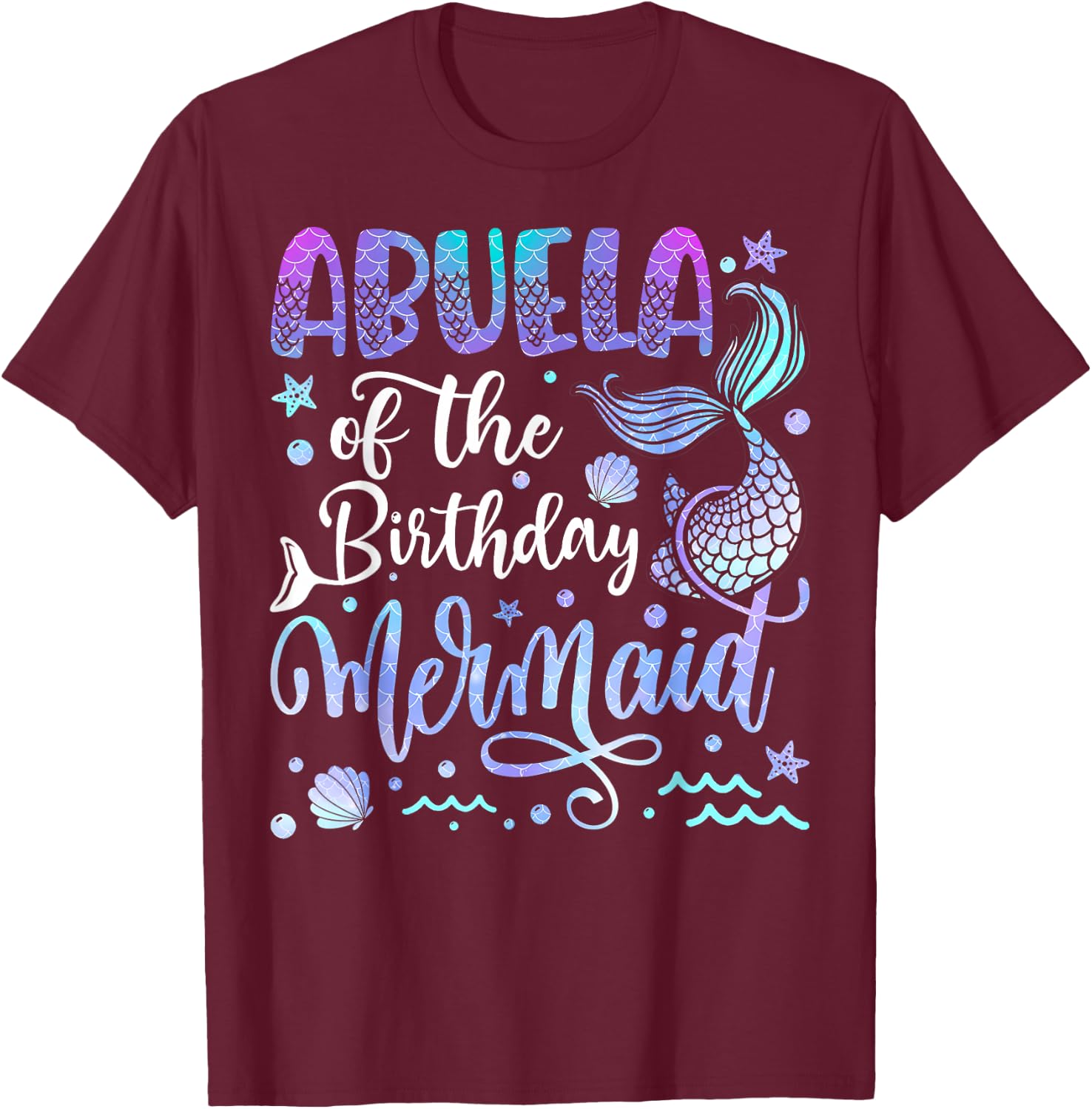 Abuela Of The Birthday Mermaid Bday Girl Party T-Shirt - T-Shirt | Maroon