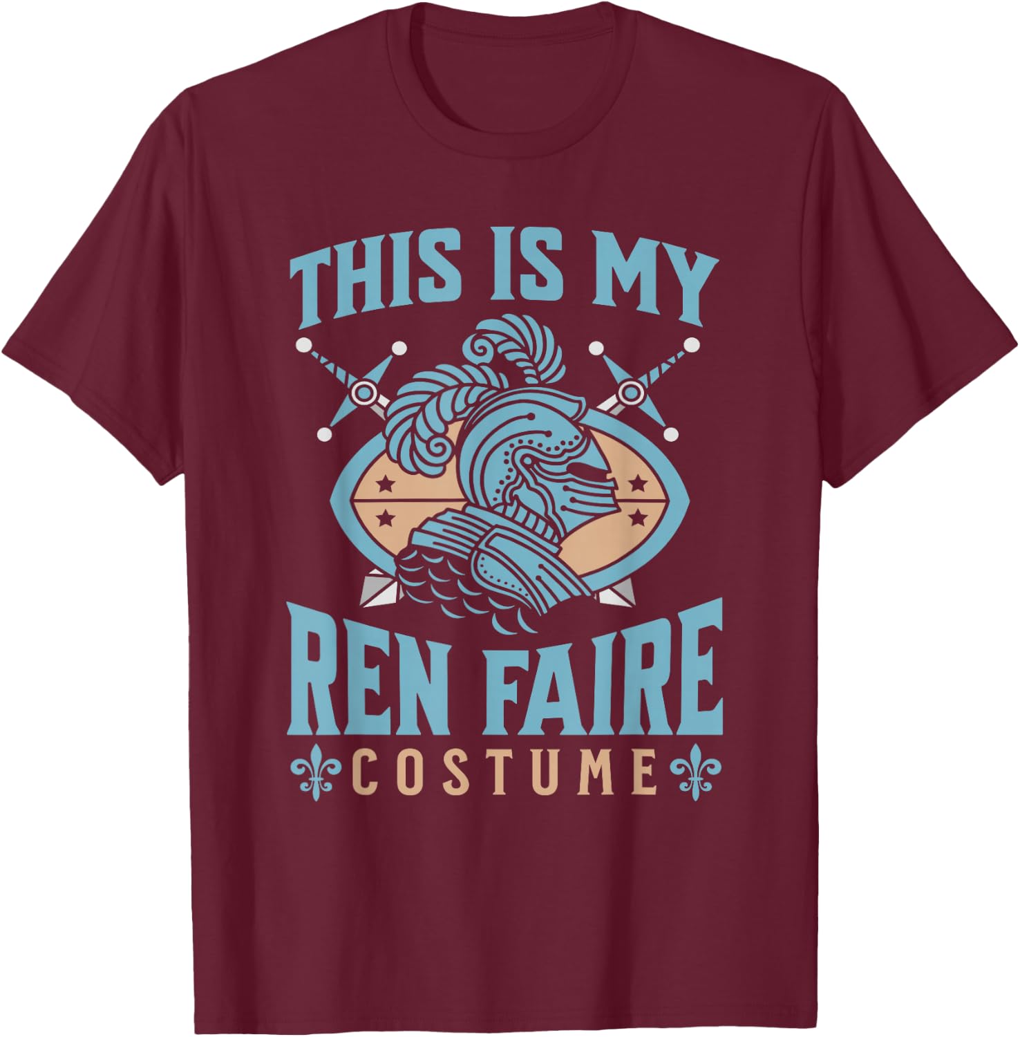 This Is My Ren Faire Costume Funny Medieval Knight Graphic T-Shirt - T-Shirt | Maroon