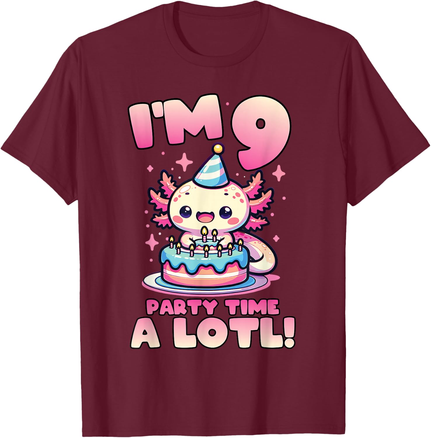 I'm 9 Nine Years Old Cute Kawaii Axolotl 9th Birthday Party T-Shirt - T-Shirt | Maroon