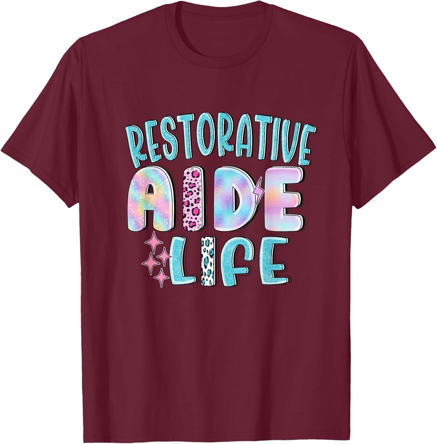 Restorative Aide Funny Leopard Nursing Nurse Life Caregiver T-Shirt - T-Shirt | Maroon