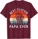 Vintage Best Cluckin Papa Ever Chicken T-Shirt - T-Shirt | Maroon