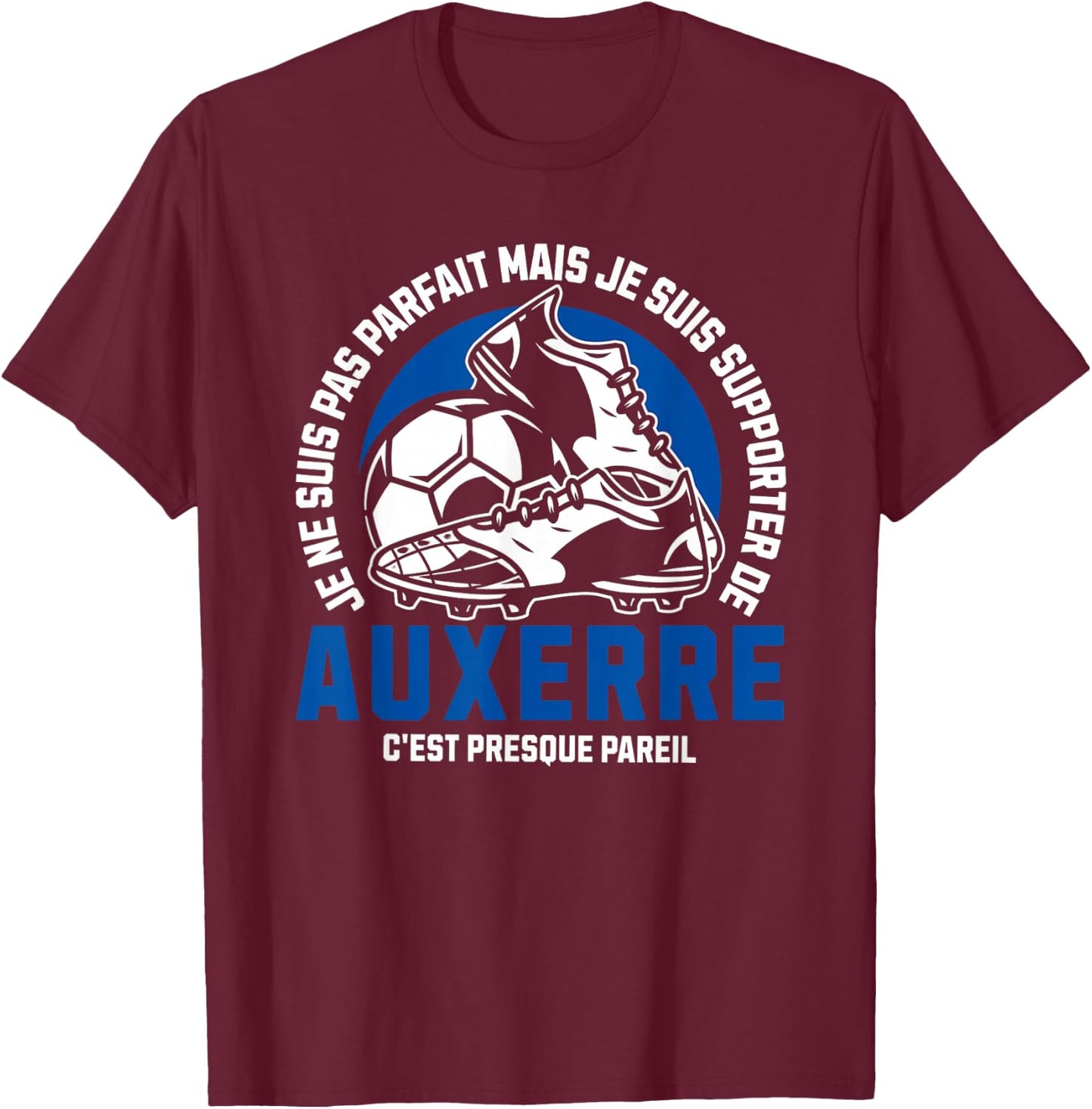 Supporter AUXERRE FOOT - FOOTBALL - AUXERRE HUMOUR , Black, S T-Shirt - T-Shirt | Maroon