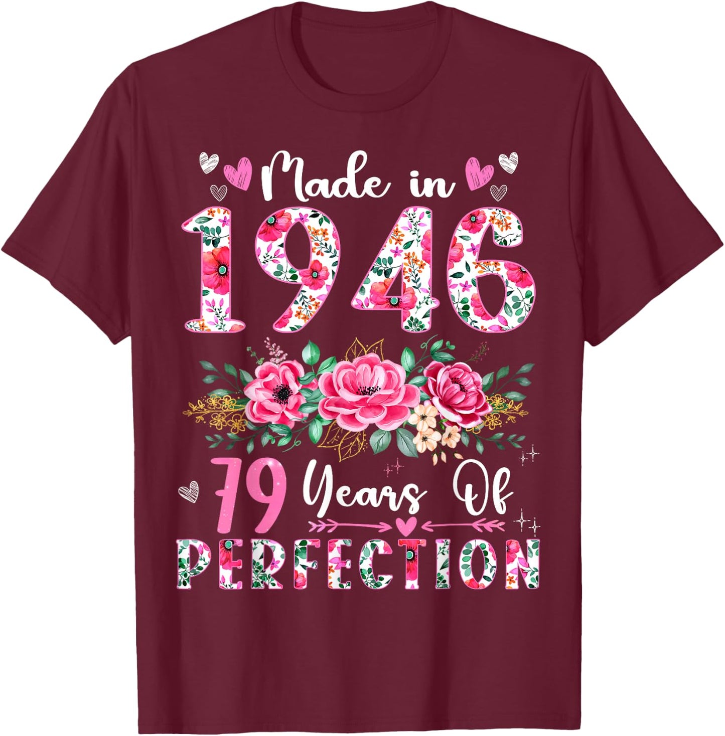 79 Year Old Made In 1946 Floral 79th Birthday Women T-Shirt - T-Shirt | Maroon