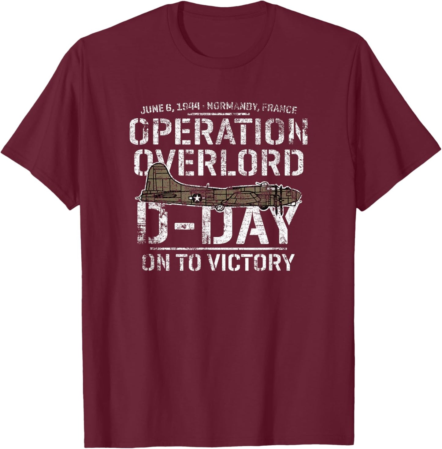 D-Day June 6, 1944 Normandy France B-17 On To Victory T-Shirt - T-Shirt | Maroon