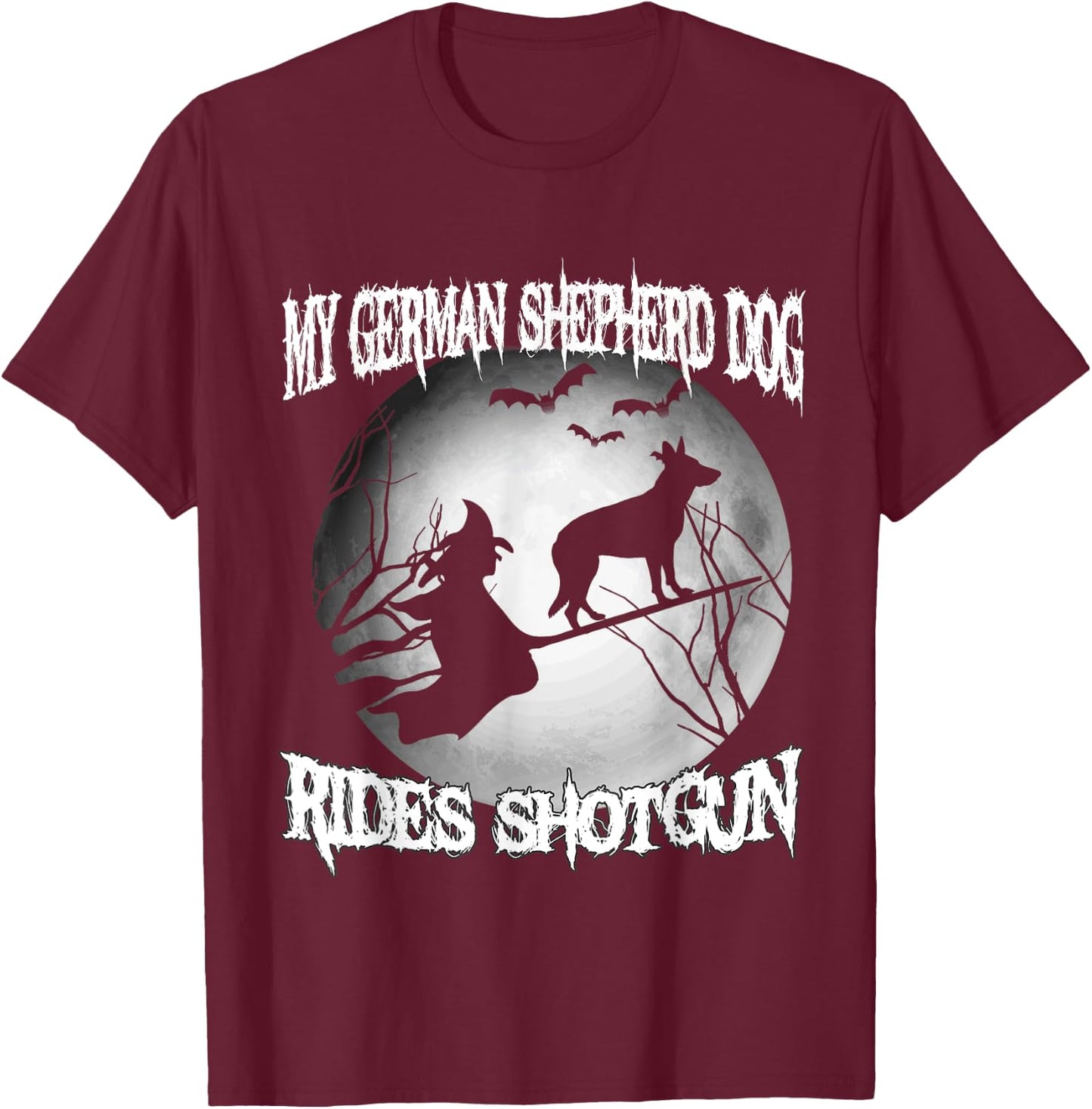 My German Shepherd Rides Shotgun Halloween shirt T-Shirt - T-Shirt | Maroon