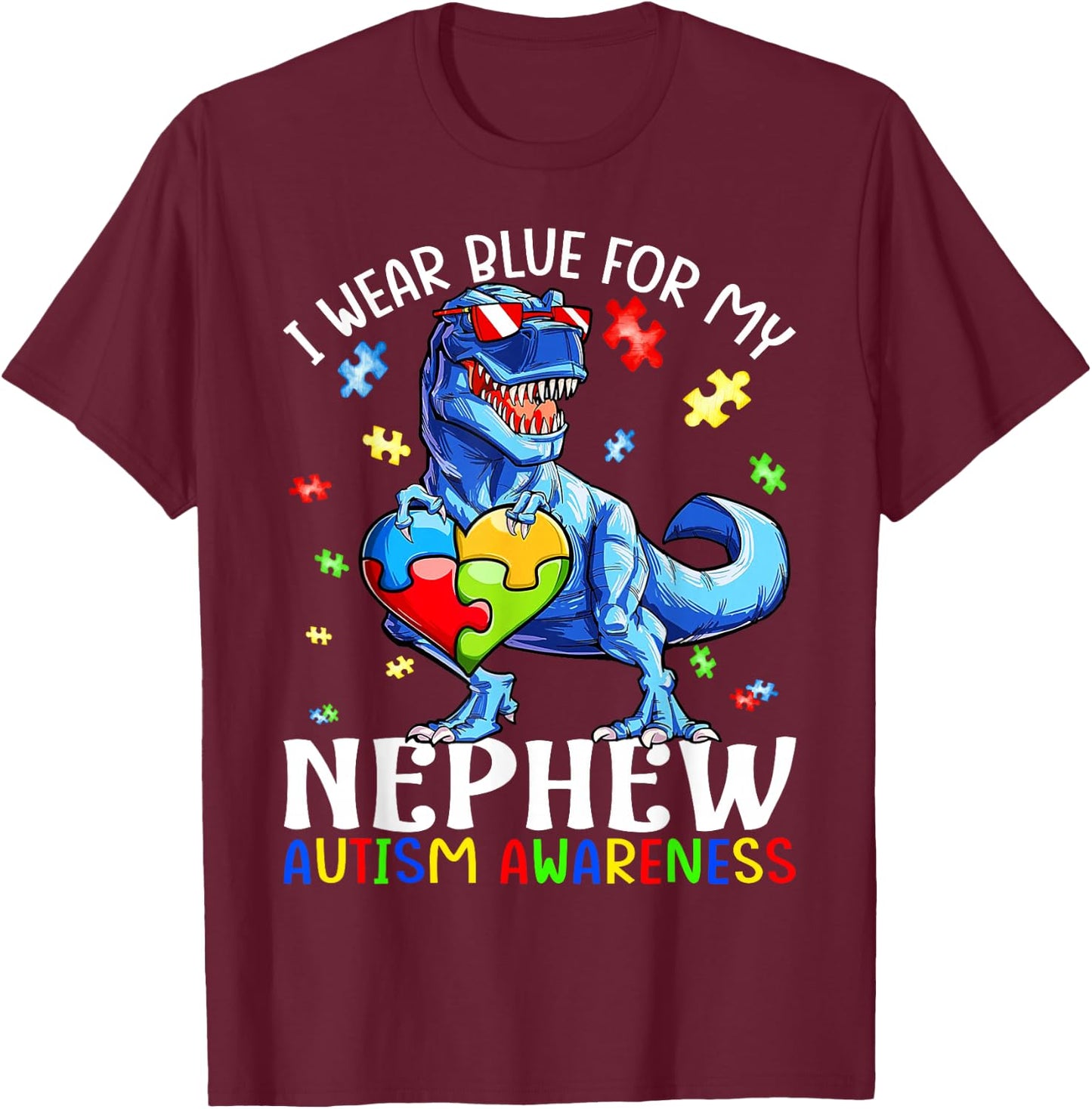 I Wear Blue For My Nephew Autism Awareness Dinosaur T Rex T-Shirt - T-Shirt | Maroon