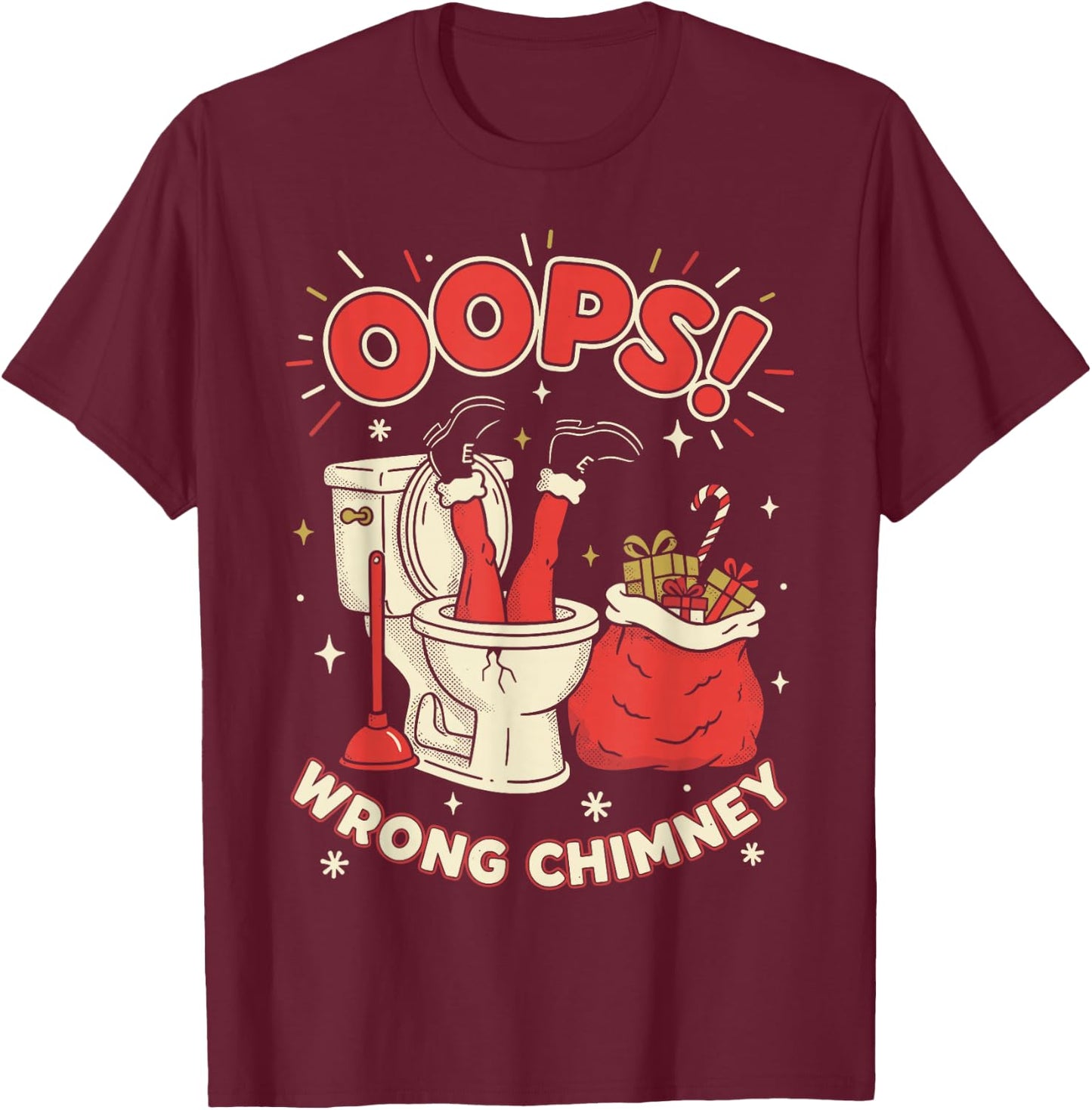 Oops Wrong Chimney Rude Santa Humor Funny Christmas Graphic T-Shirt - T-Shirt | Maroon