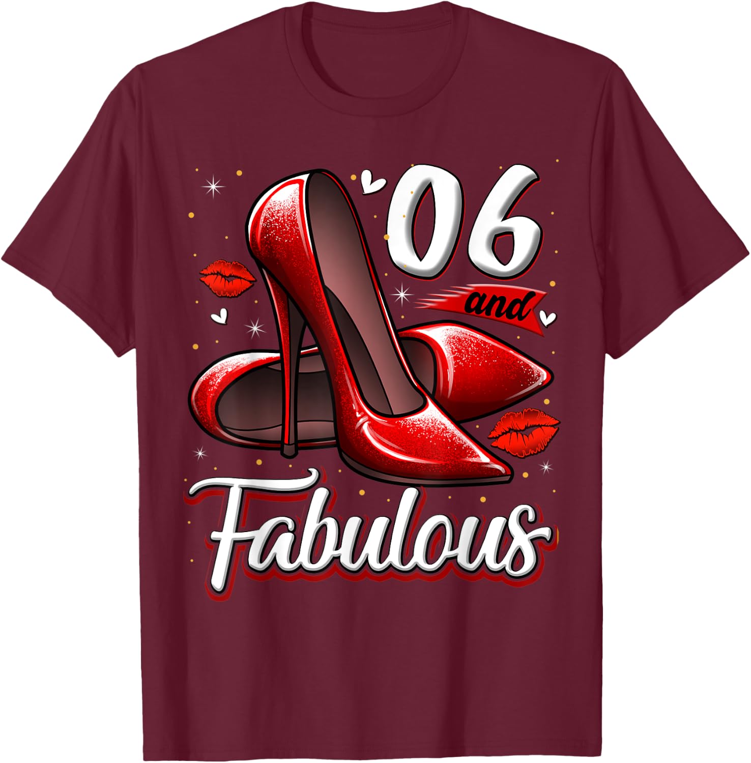 6 and Fabulous High Heels Stepping Into My 6th Birthday T-Shirt - T-Shirt | Maroon