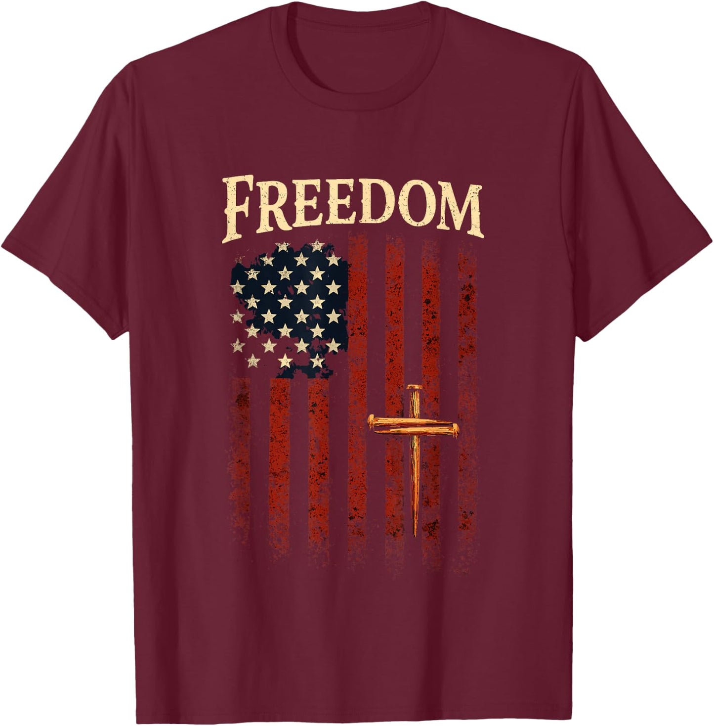 Three Crossed Nails Patriotic American Flag Faith Freedom T-Shirt - T-Shirt | Maroon