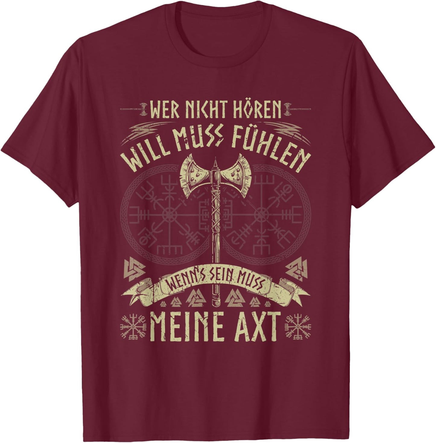 Viking Warrior Saying, Wer Nicht Hören Will, Norse Viking , black T-Shirt - T-Shirt | Maroon