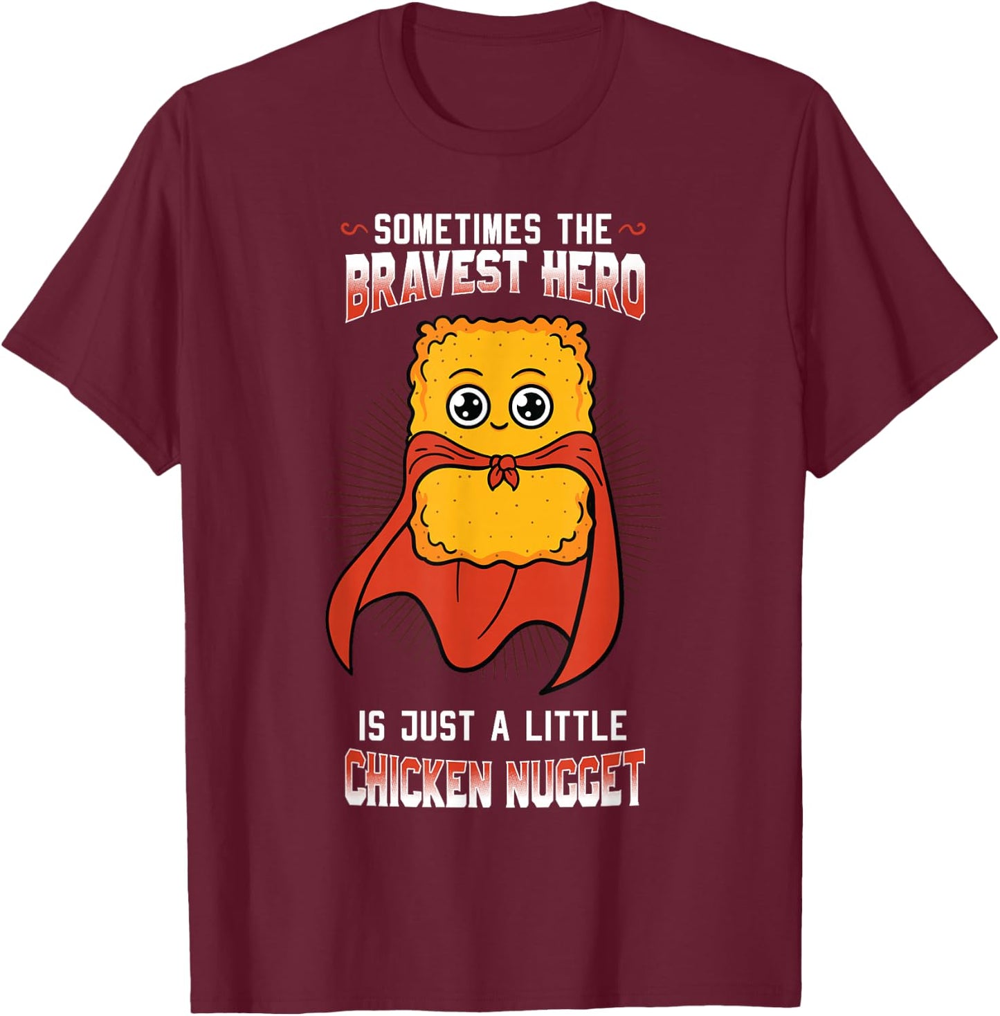 Chicken Nugget Fans Nuggies Lovers Nug Fast Food Eaters T-Shirt - T-Shirt | Maroon