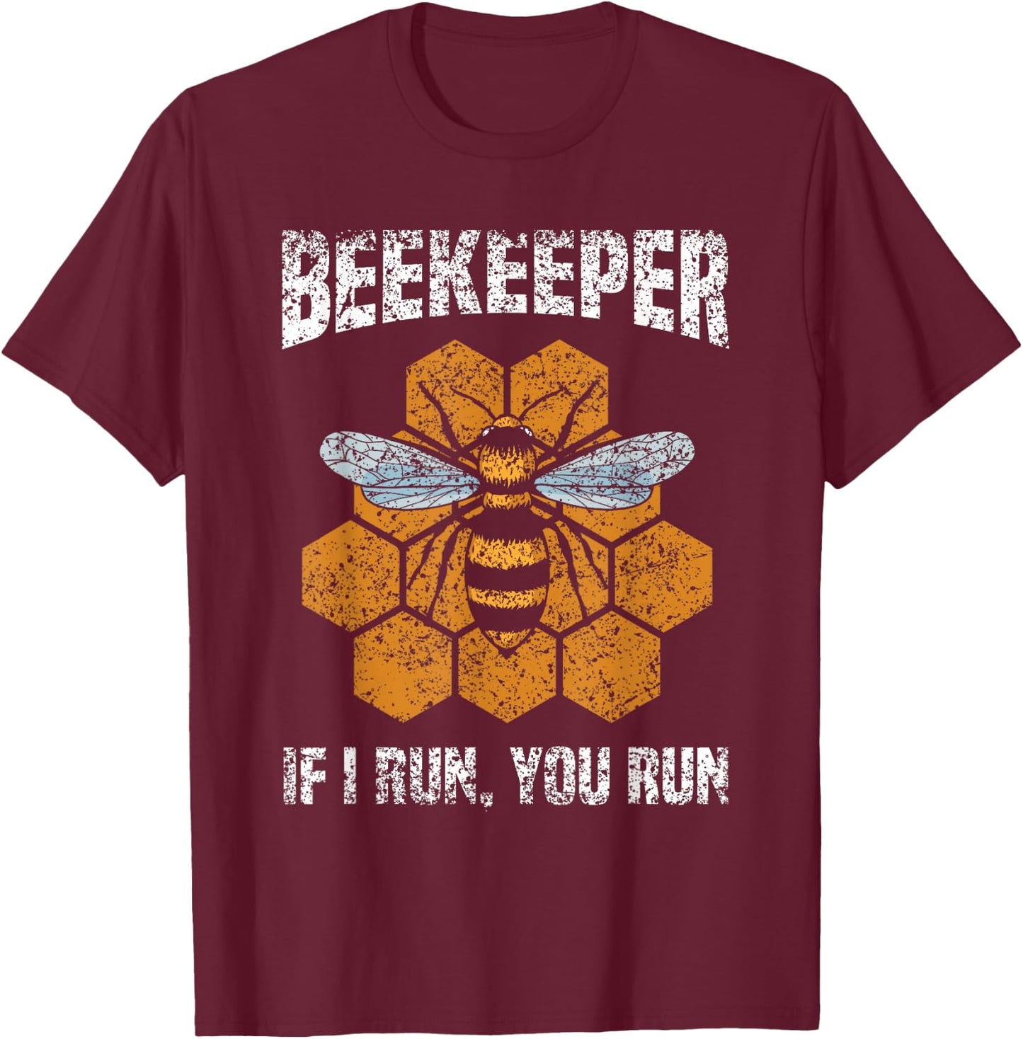 Beekeeper If I Run You Run Hobby Beekeeping Bee Beekeeper T-Shirt - T-Shirt | Maroon