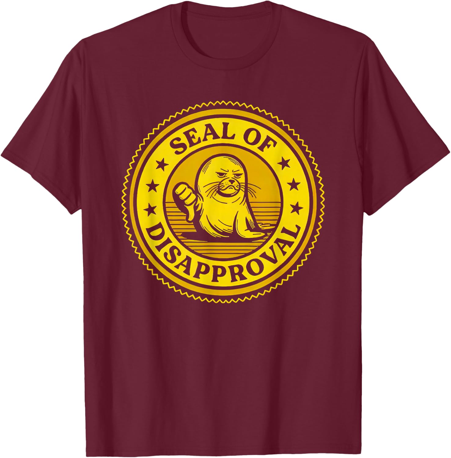 Seal Of Disapproval Funny Women T-Shirt - T-Shirt | Maroon