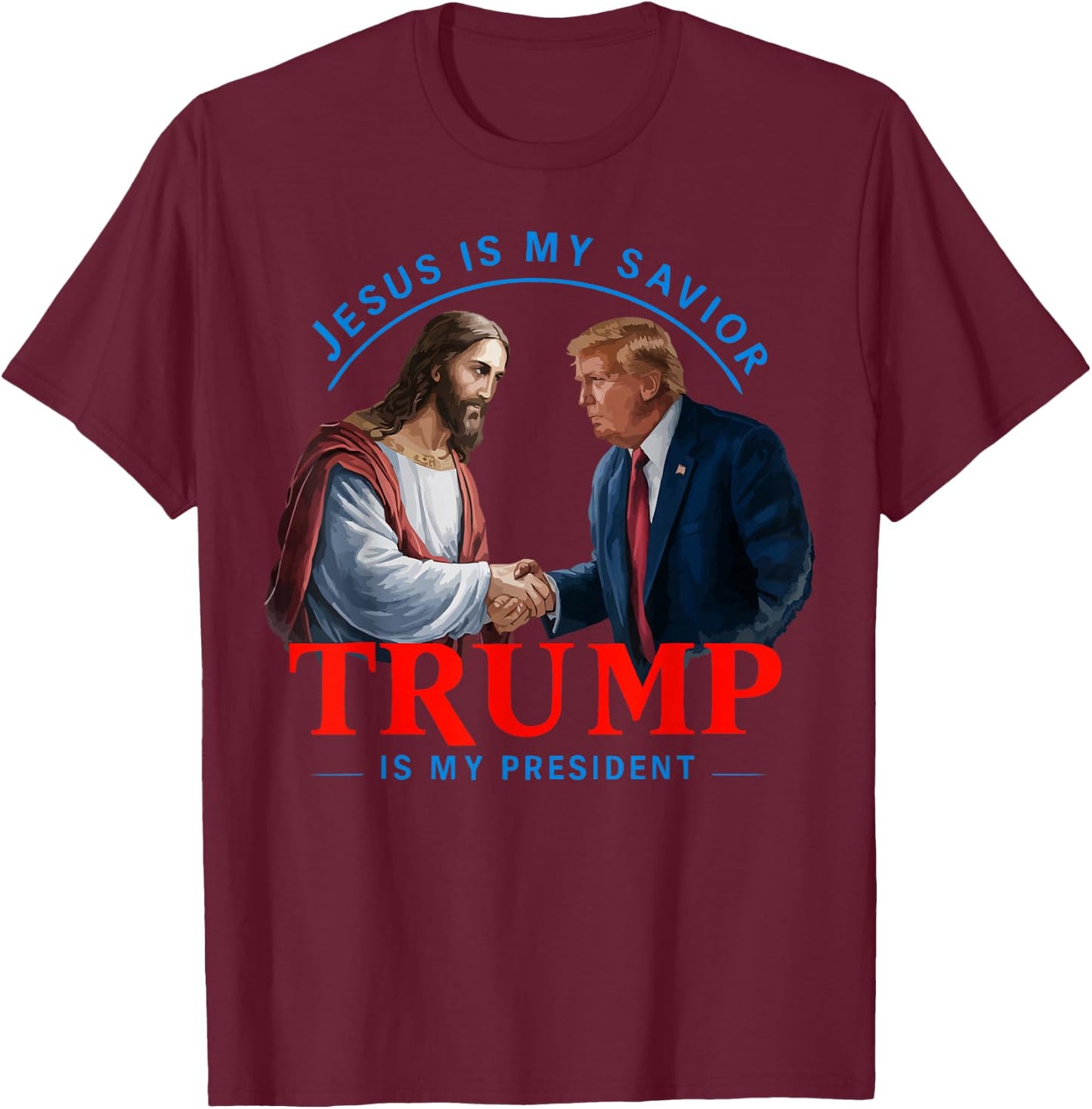 American Flag Jesus Is My Savior Trump Is My President , Black, S T-Shirt - T-Shirt | Maroon