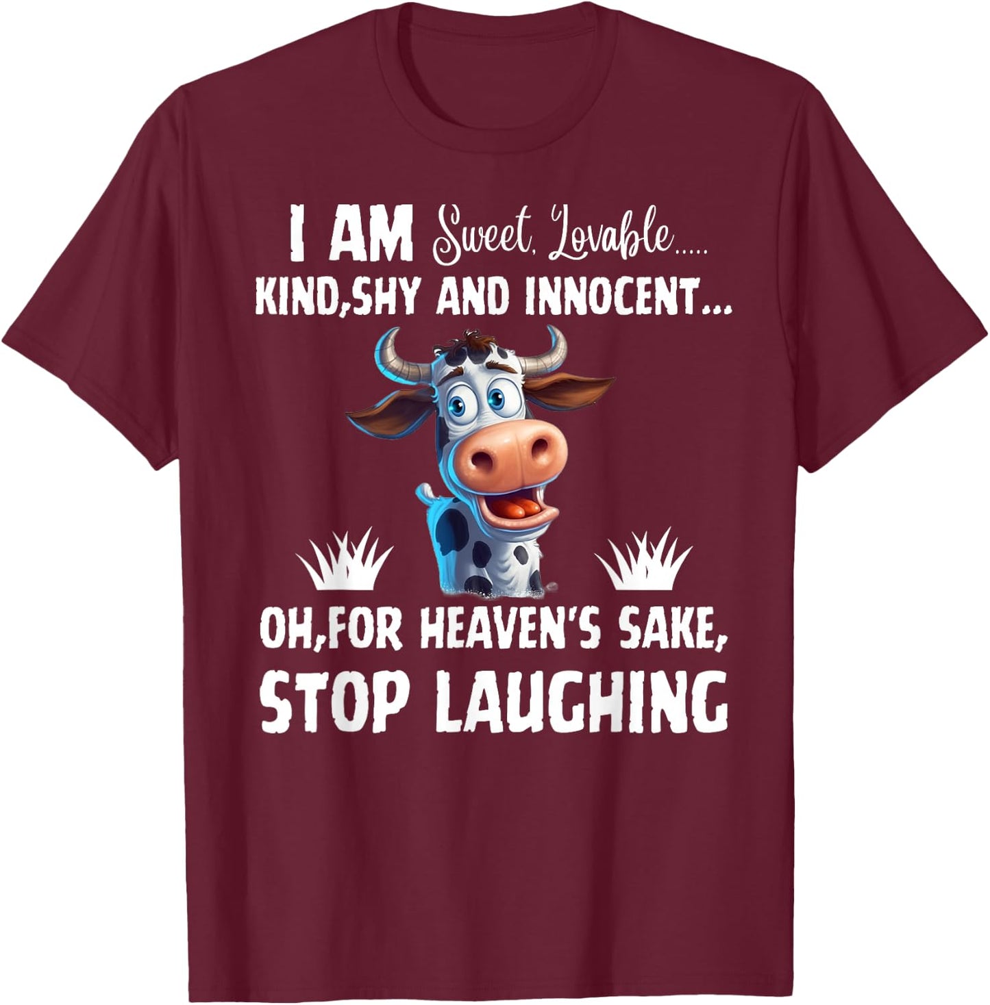 I Am Sweet Lovable Kind Shy And Innocent, Funny Cow T-Shirt - T-Shirt | Maroon