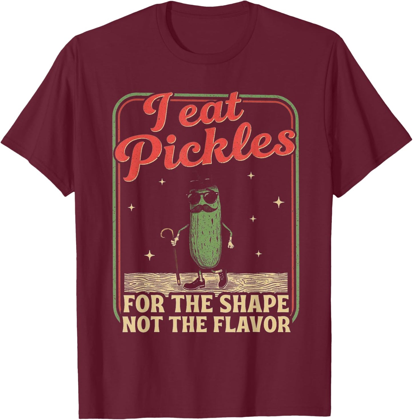 Peinliches Shirt lustig unangemessene Pickle Adult Humor T-Shirt - T-Shirt | Maroon
