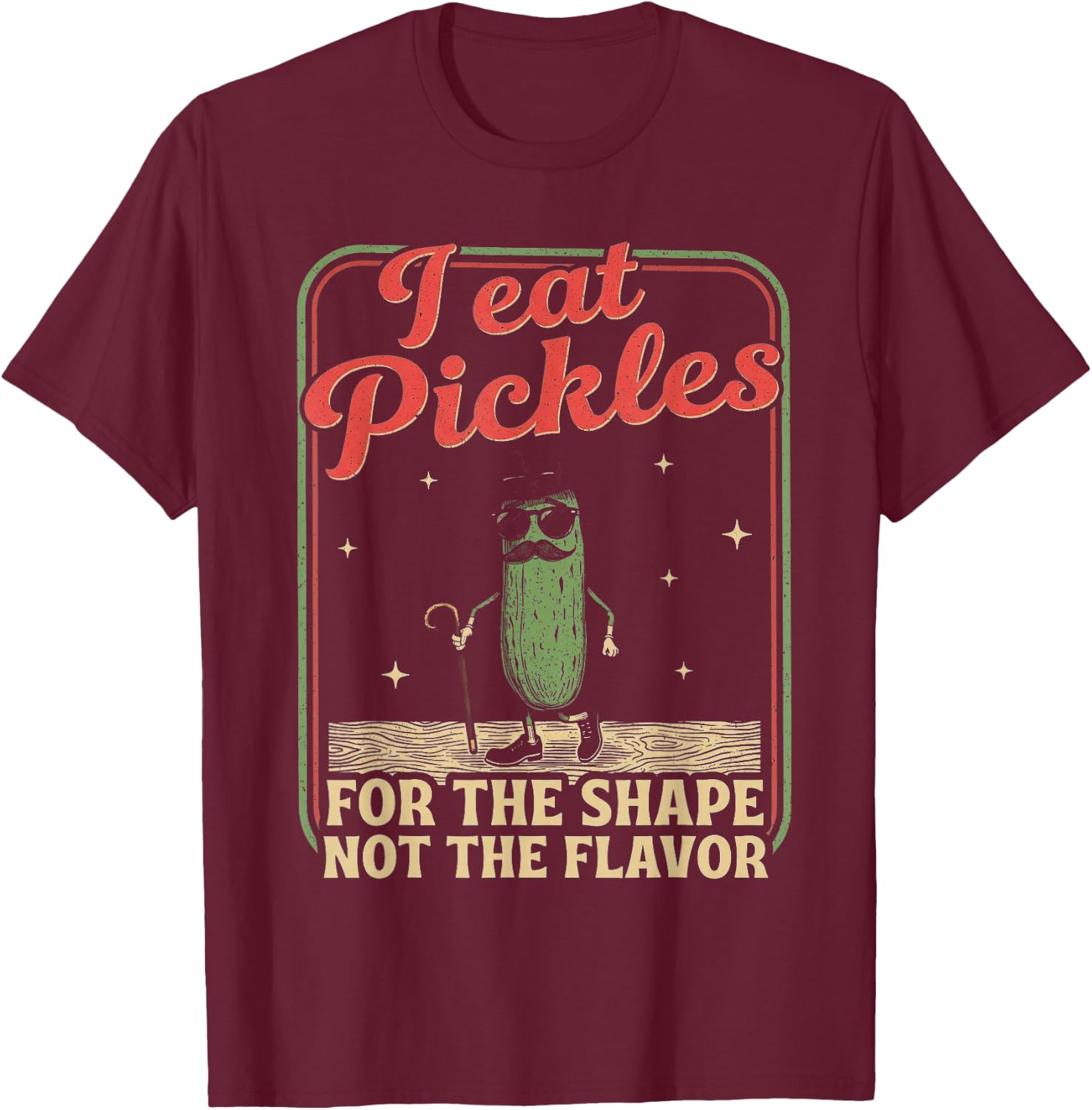 Peinliches Shirt lustig unangemessene Pickle Adult Humor T-Shirt - T-Shirt | Maroon