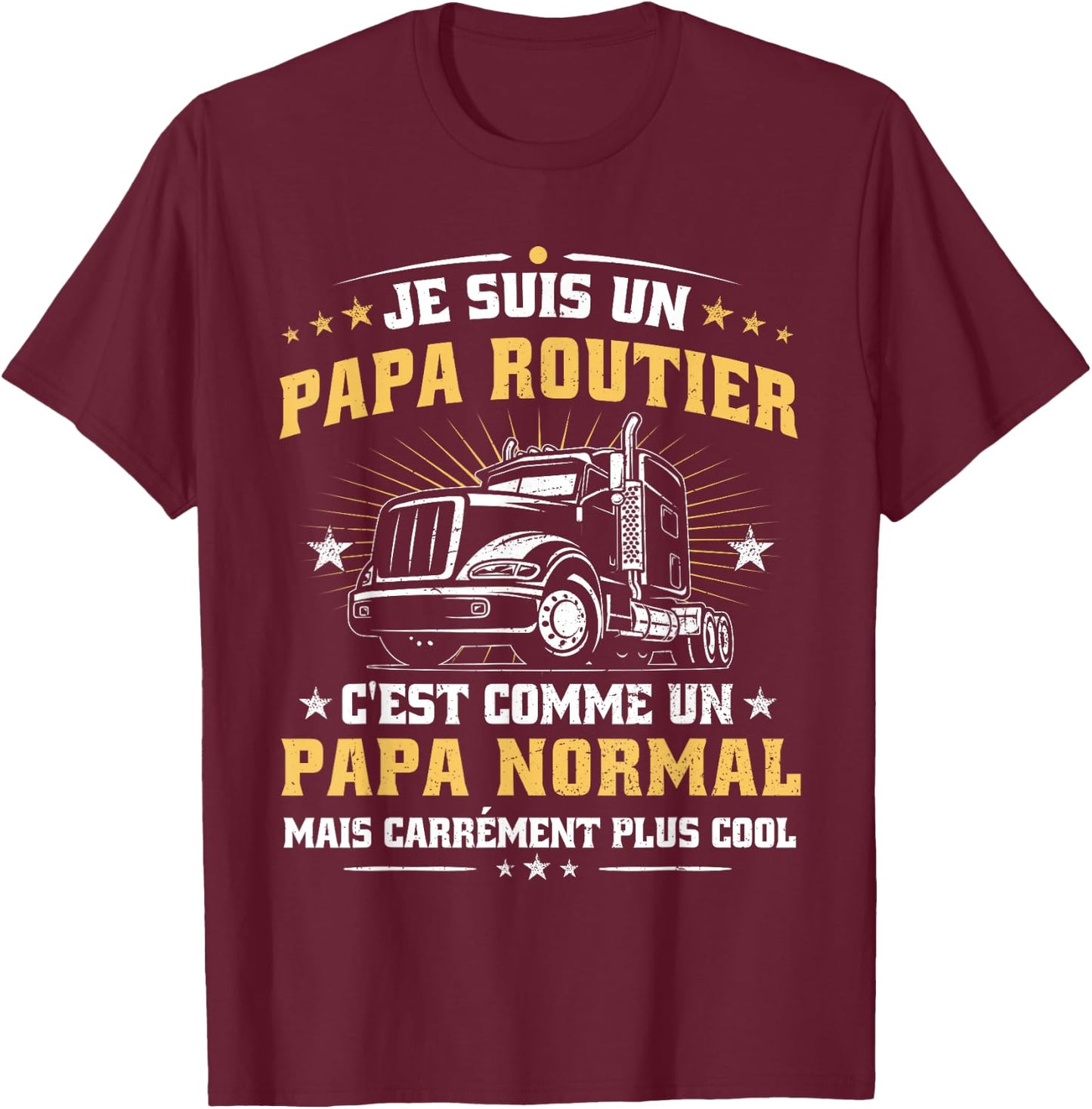 Dad Routier Funny Father's Day Gift Trucker , Black, S T-Shirt - T-Shirt | Maroon