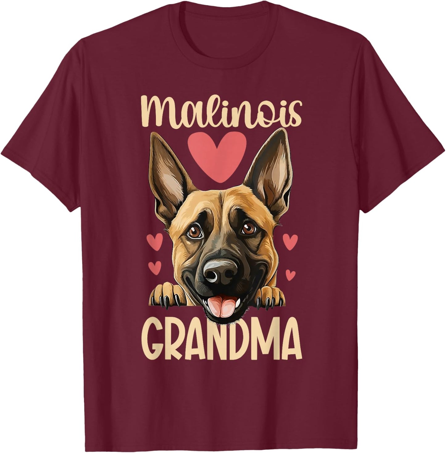 Malinois Grandma Of A Belgian Malinois Grandmother T-Shirt - T-Shirt | Maroon