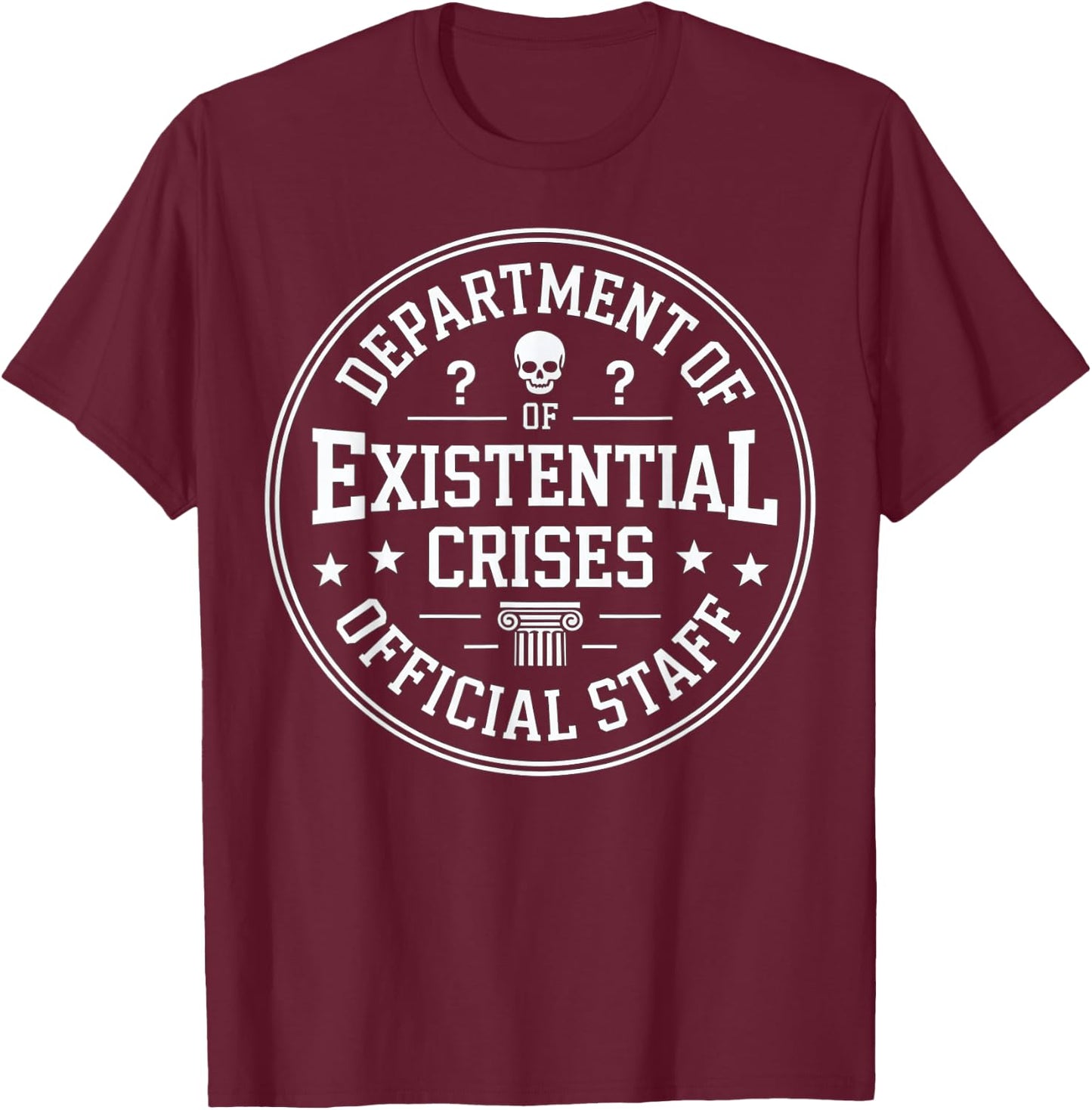 Department of Existential Crises Seal T-Shirt - T-Shirt | Maroon