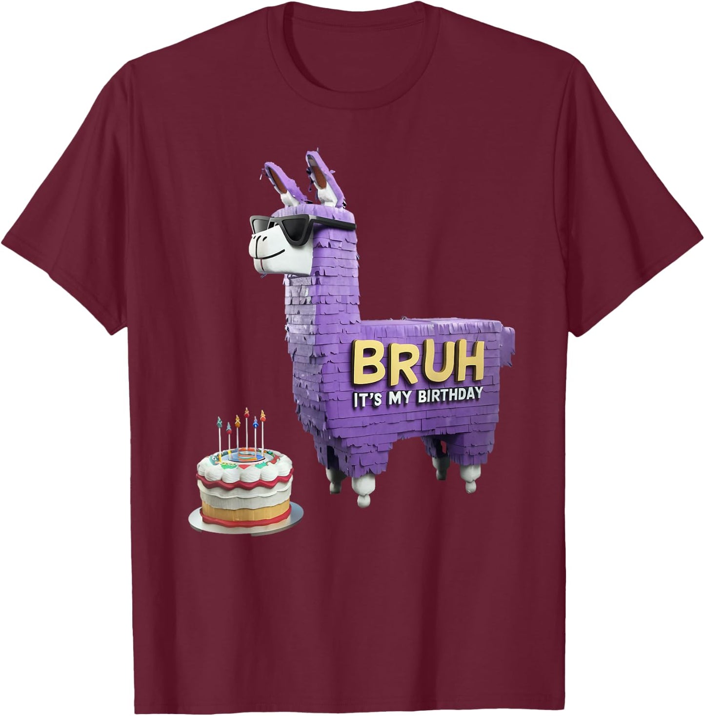 Bruh Its My Birthday Llama Pinata Boy Girl Family Party Bday T-Shirt - T-Shirt | Maroon