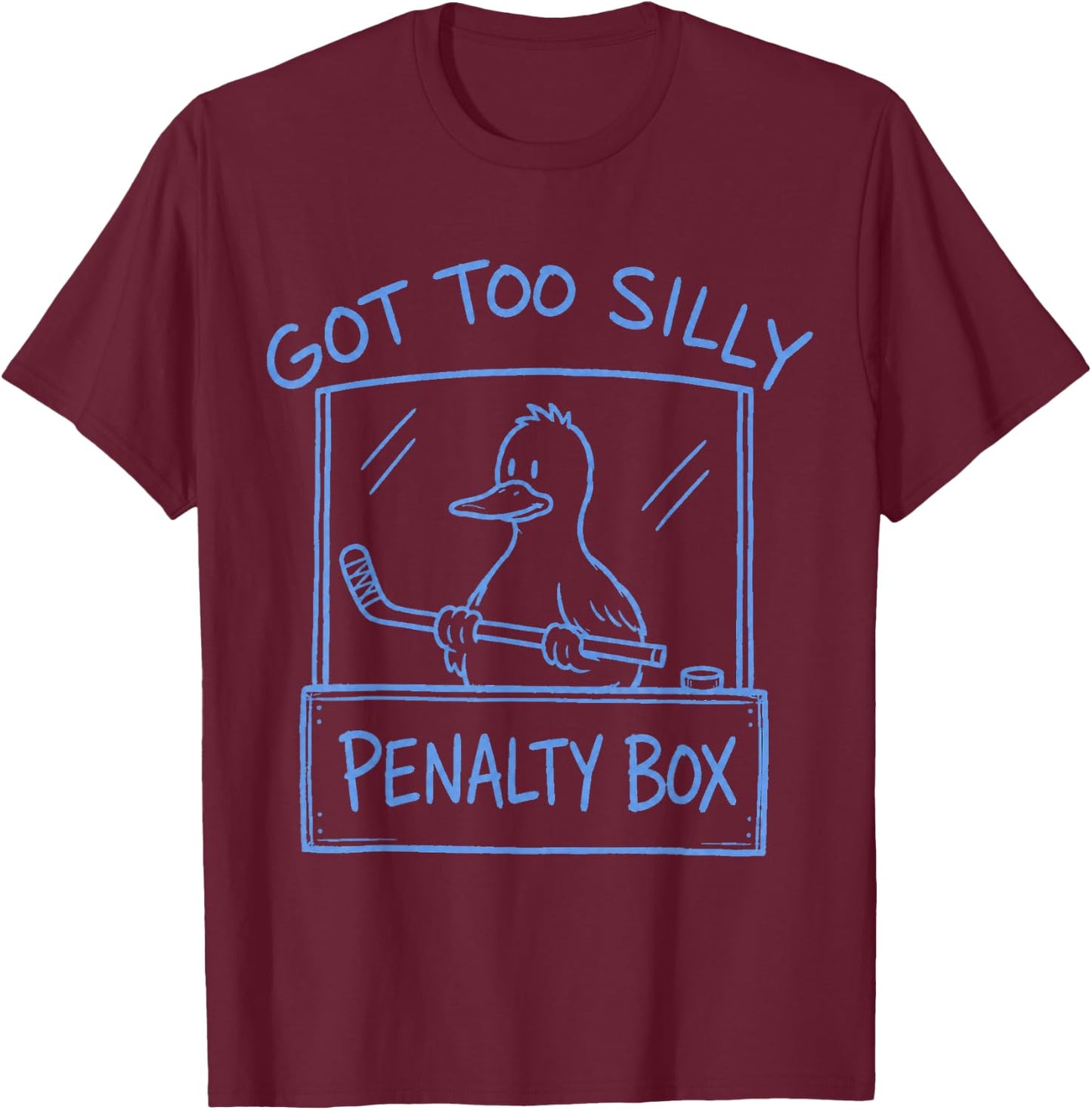 Got Too Silly Penalty Box Hockey US Goose Funny Meme T-Shirt - T-Shirt | Maroon