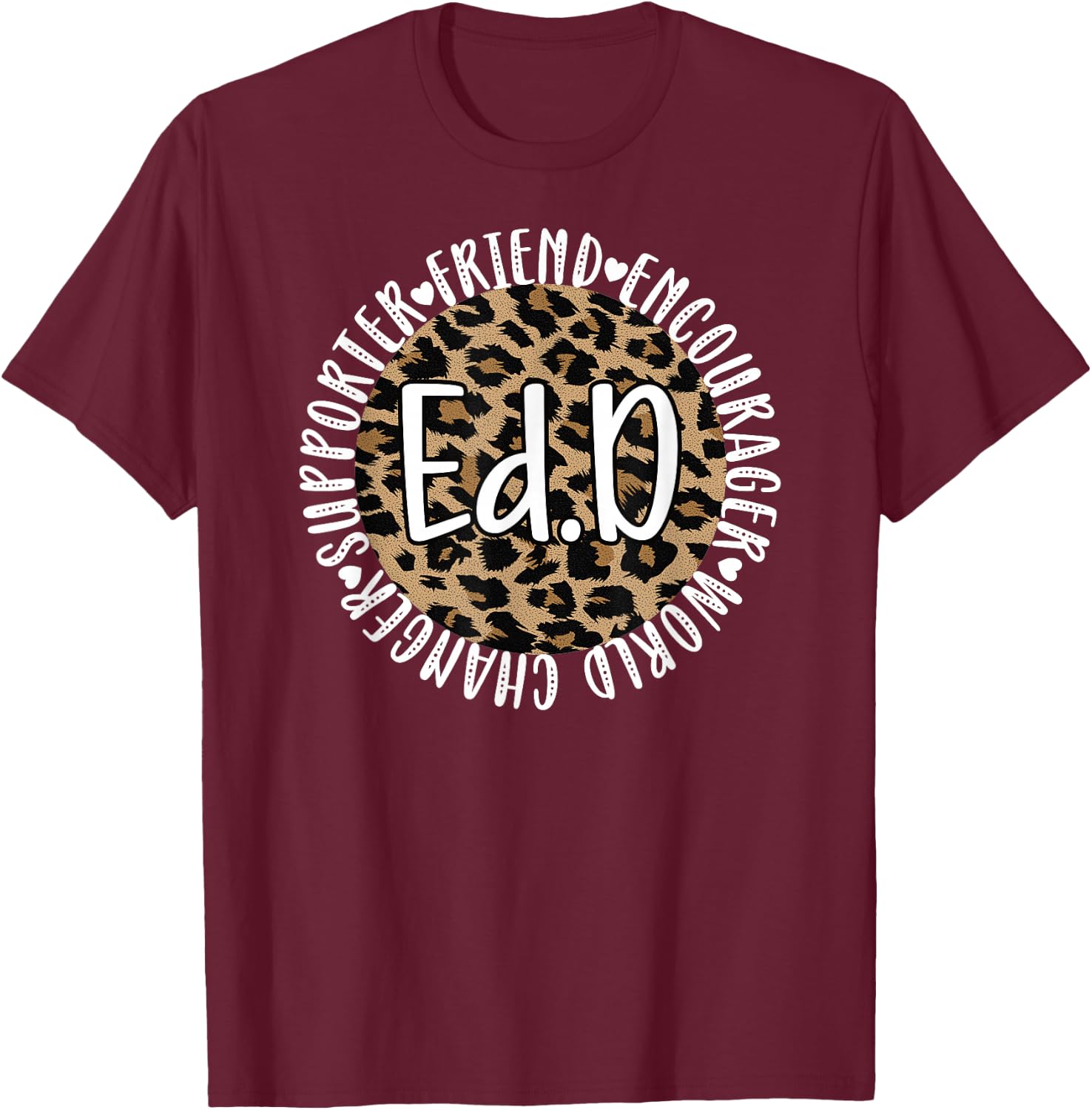 Doctor Of Education Appreciation Graduate EdD Doctorate T-Shirt - T-Shirt | Maroon