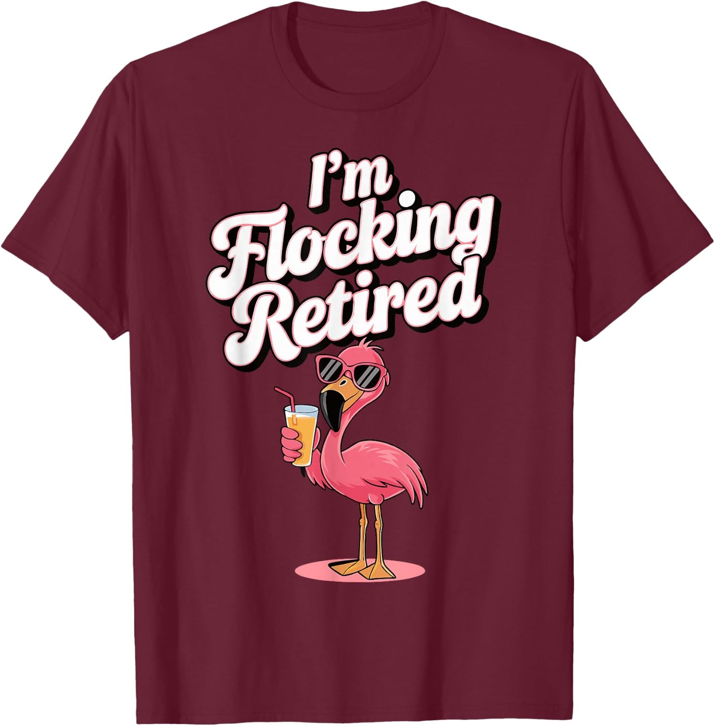 Flamingo Im Flocking Retired T-Shirt - T-Shirt | Maroon