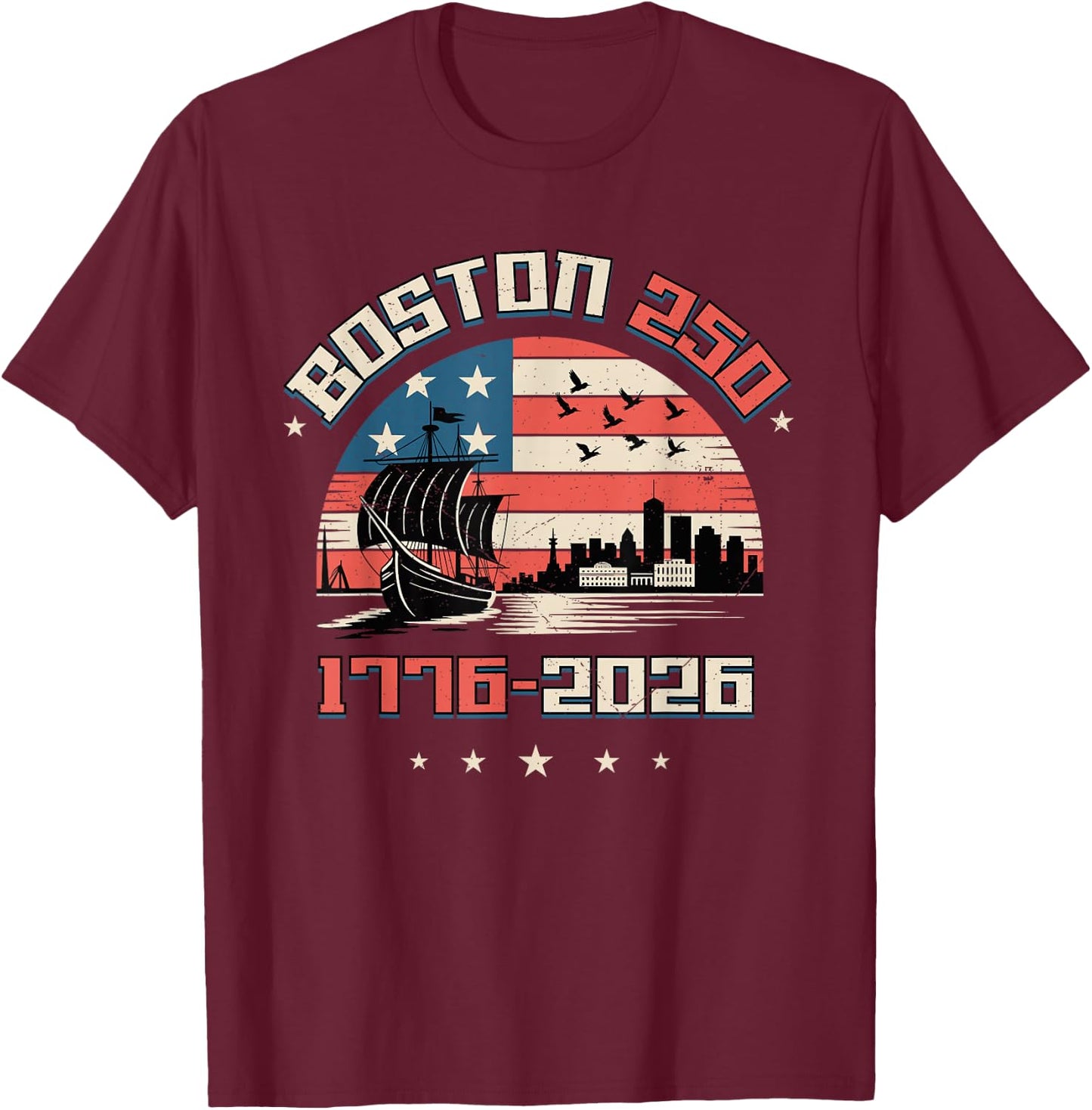 Boston 250th Anniversary USA T-Shirt - T-Shirt | Maroon