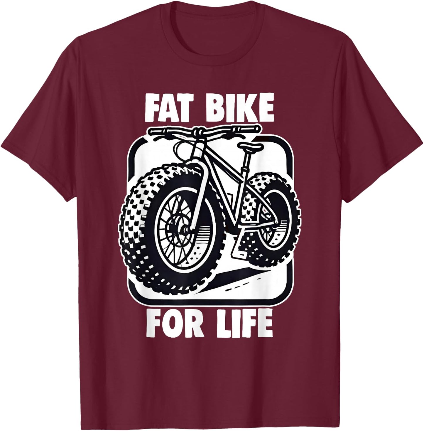 Fatbike Mountainbike Fat Bike For Life Mtb Fatbike T-Shirt - T-Shirt | Maroon