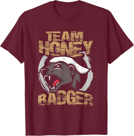 Team Honey Badger | Animal Fans | Honey Badger Lover , black T-Shirt - T-Shirt | Maroon