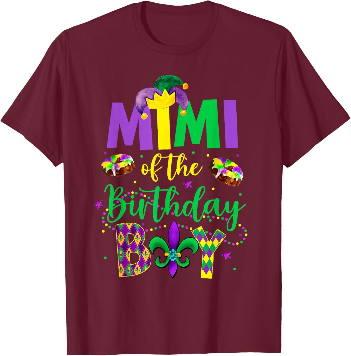 Mimi of the Birthday Boy Shirt Mardi Gras Gigi Maw Maw T-Shirt - T-Shirt | Maroon