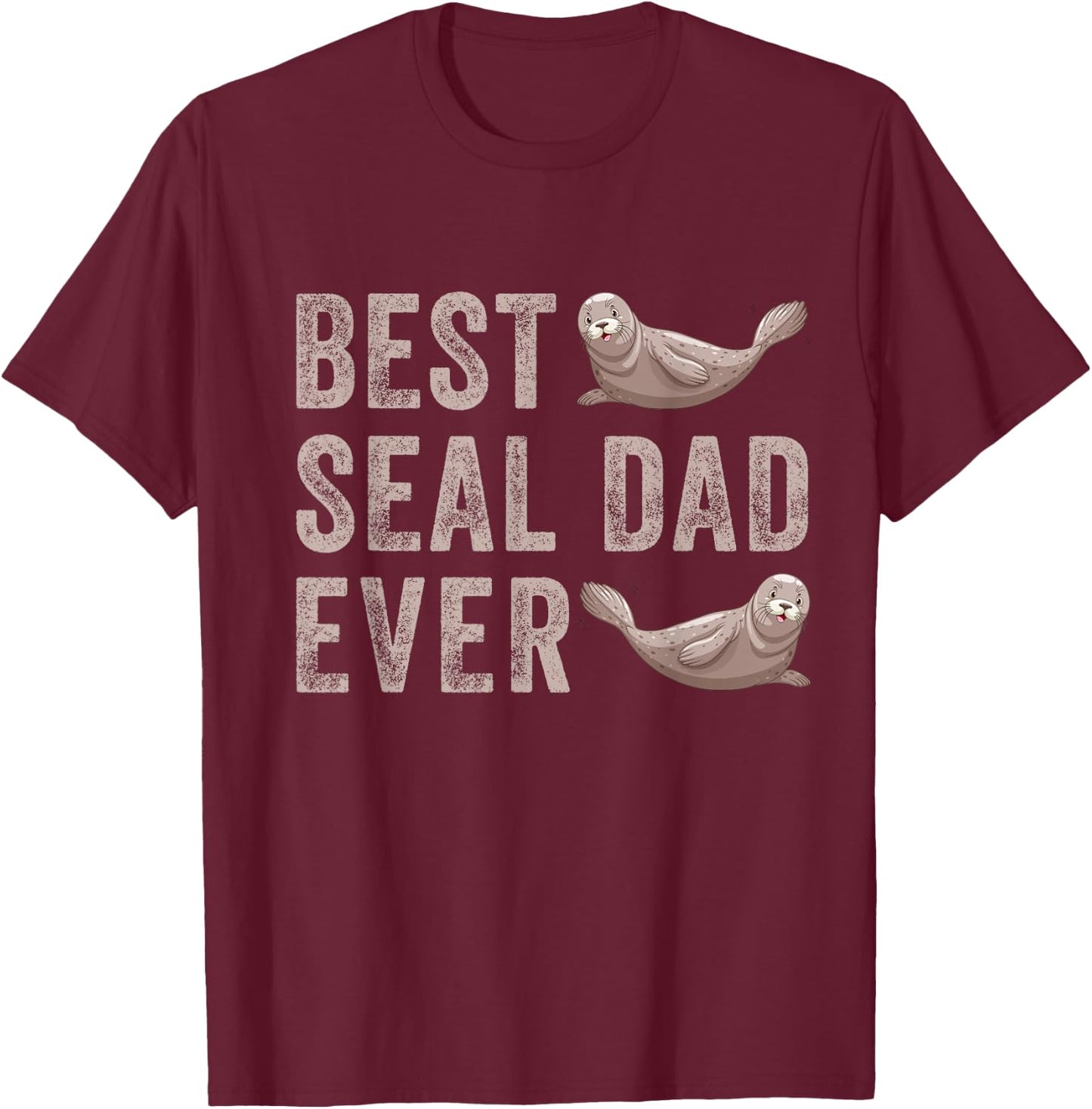 Best Seal Dad Ever Animal Sea Caribbean Monk Seal Lovers T-Shirt - T-Shirt | Maroon