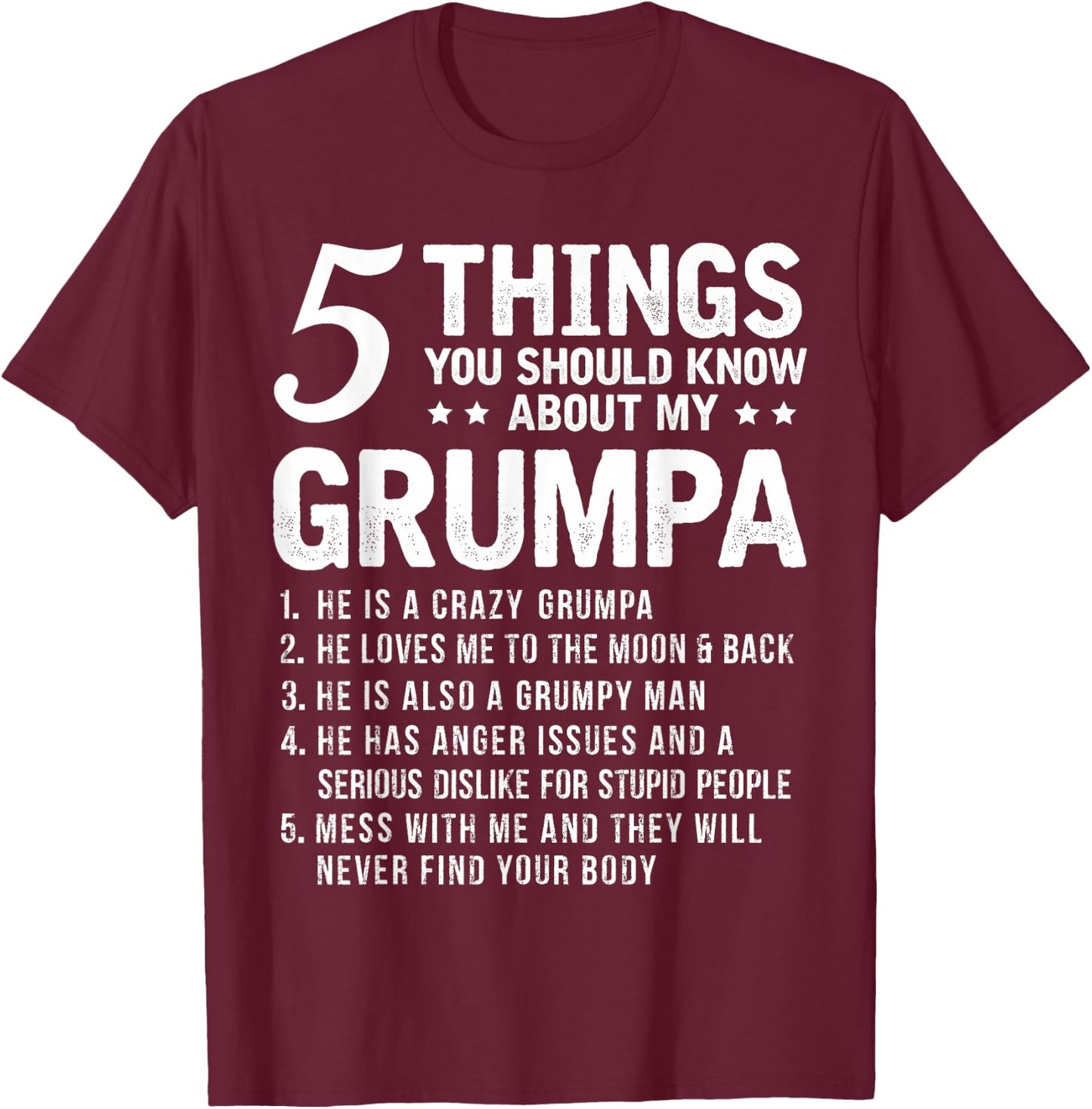 5 Things You Should Know About My Grumpa Funny Grandpa T-Shirt - T-Shirt | Maroon