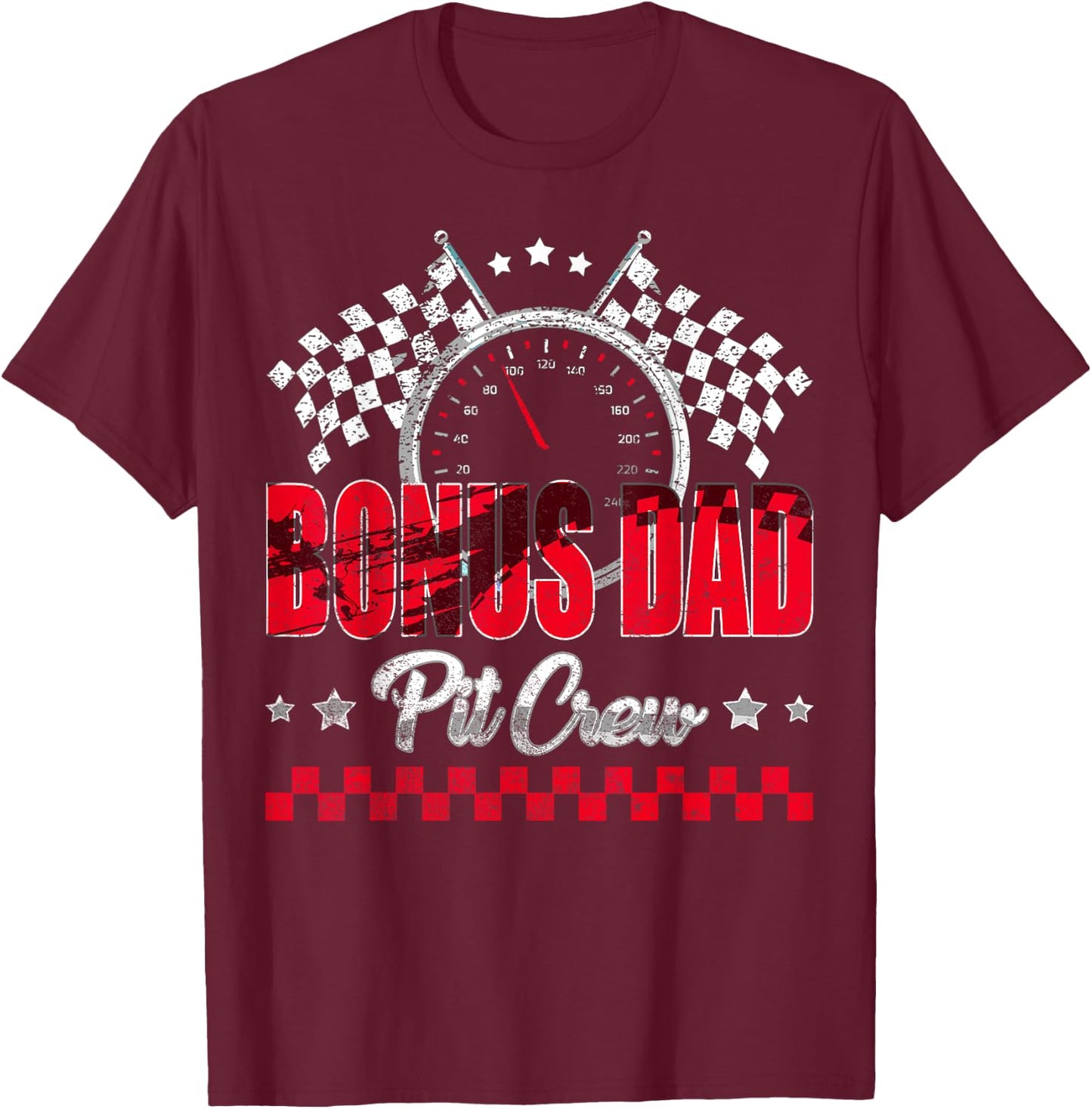Race Car Birthday Party Racing Family Bonus Dad Pit Crew T-Shirt - T-Shirt | Maroon