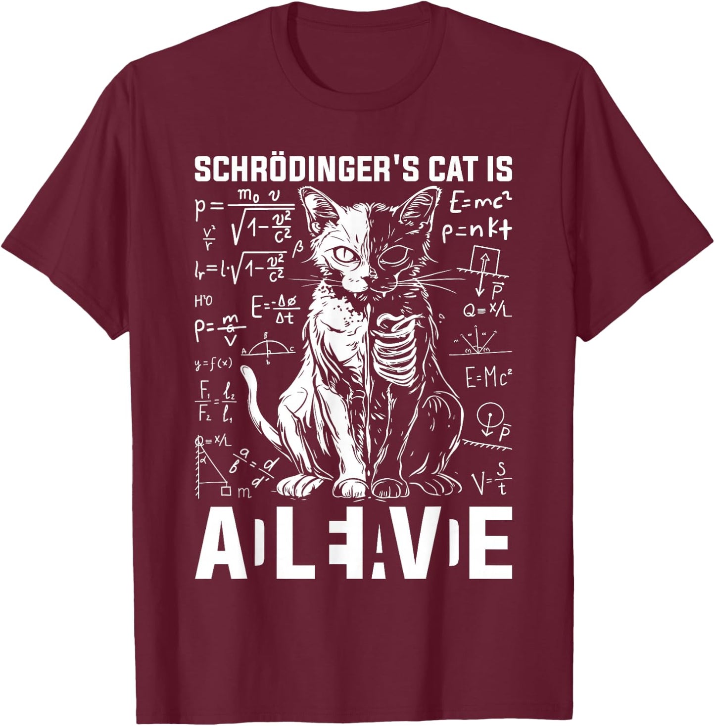 Schrodinger's Cat Dead And Alive Physics T-Shirt - T-Shirt | Maroon