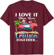 I Love it When We’re Cruisin’ Together 2026 Cruise Flamingo T-Shirt - T-Shirt | Maroon